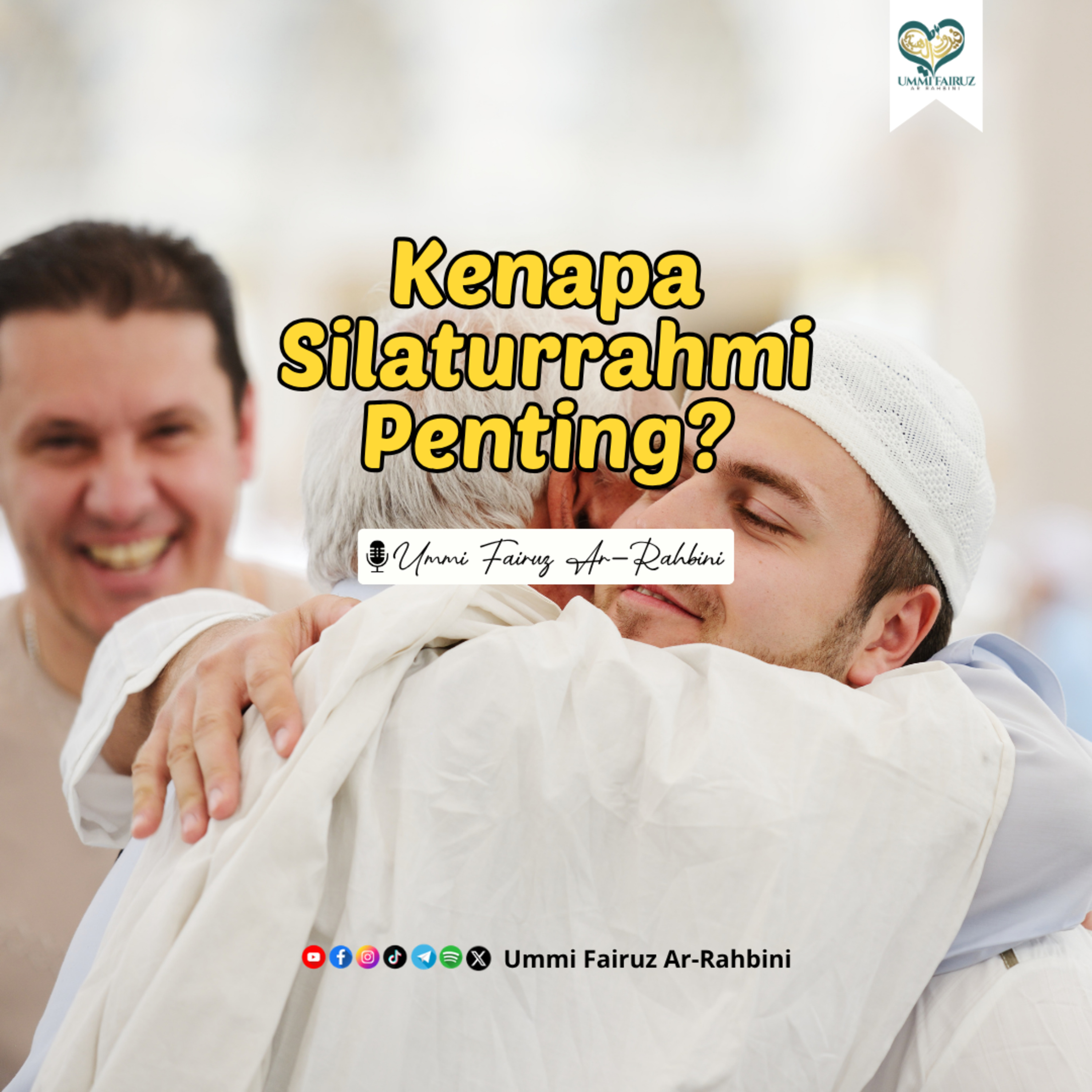 Pentingnya Silaturrahmi : Makna Silaturrahmi yang Sesungguhnya episode artwork