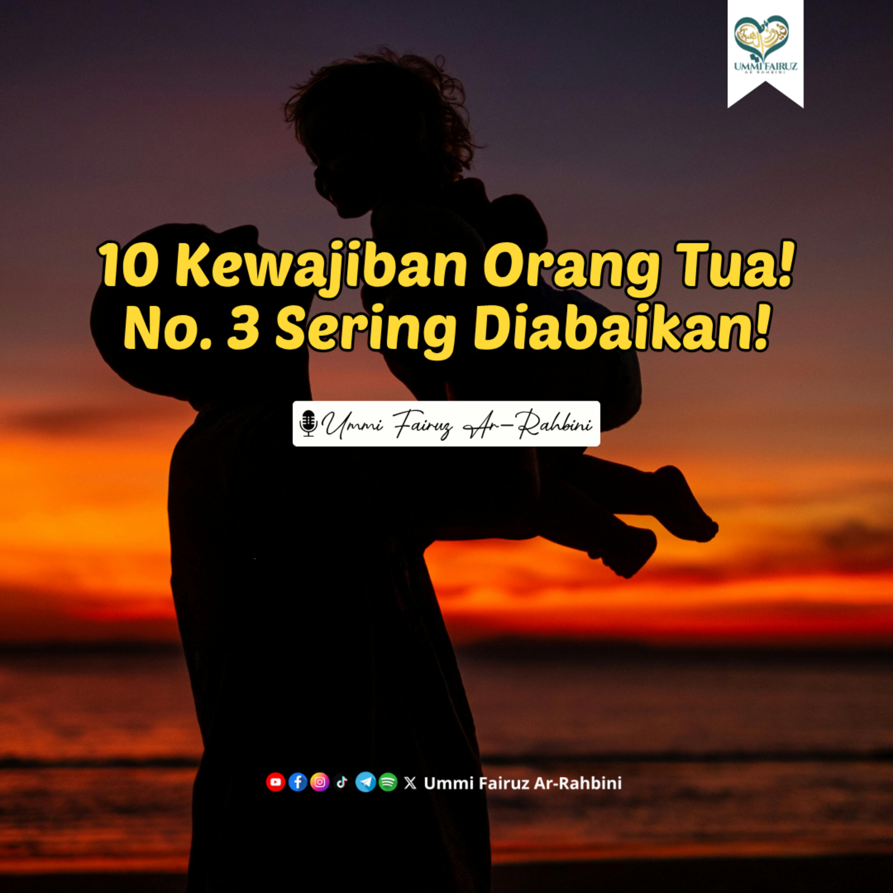 10 Kewajiban Orang Tua terhadap Anak yang Sering Diabaikan episode artwork