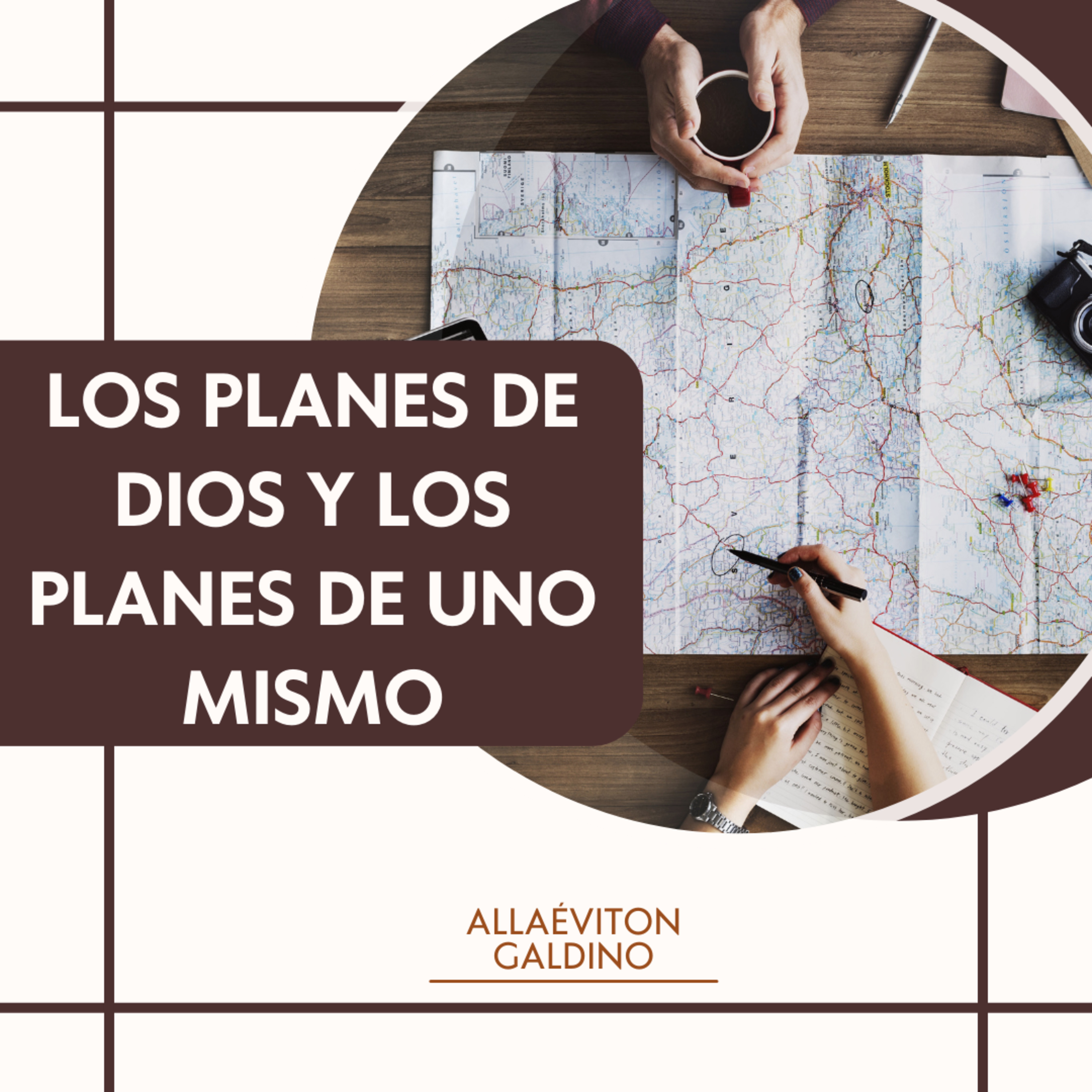 Los Planes de Dios y los planes de uno mismo
