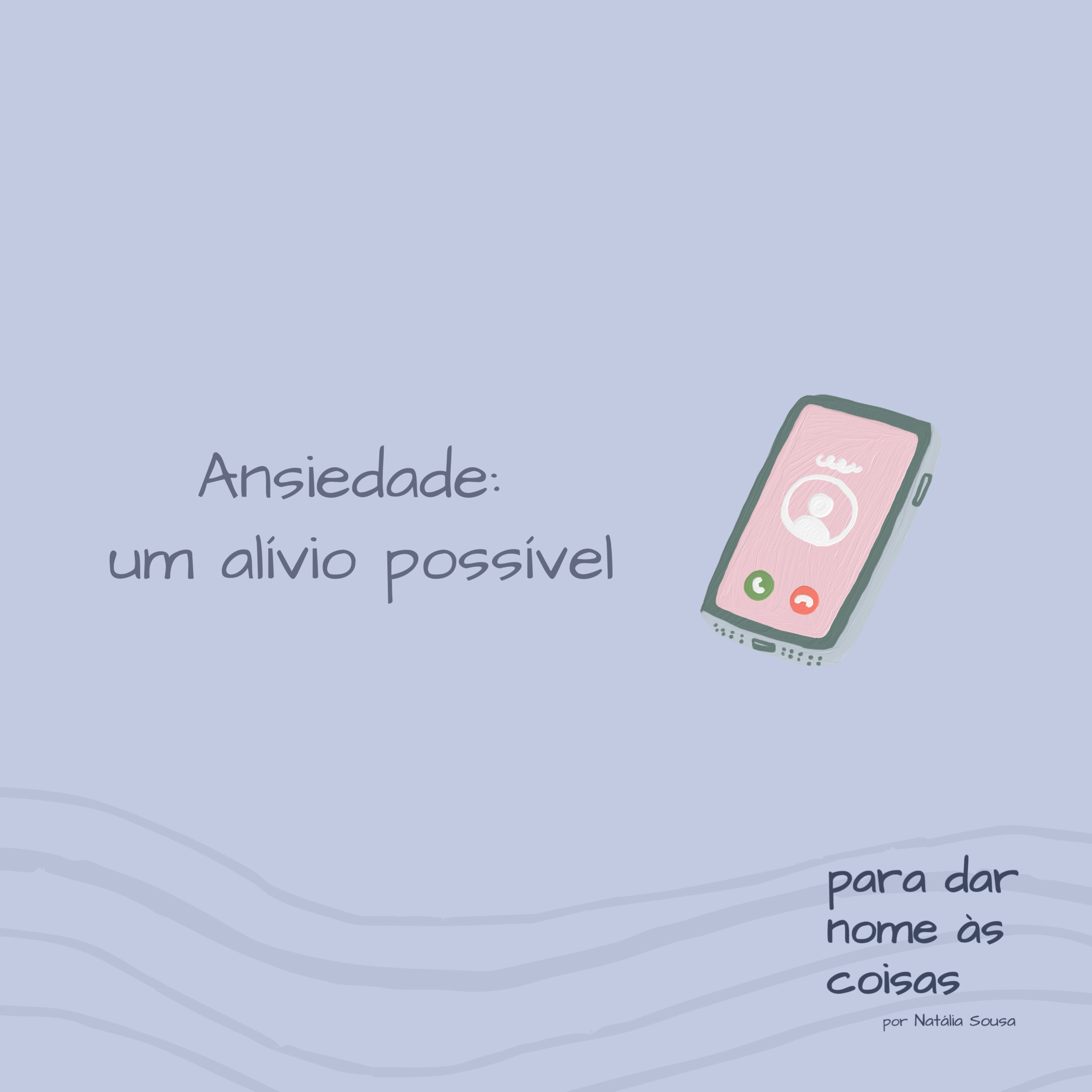S07EP301 - Ansiedade: um alívio possível