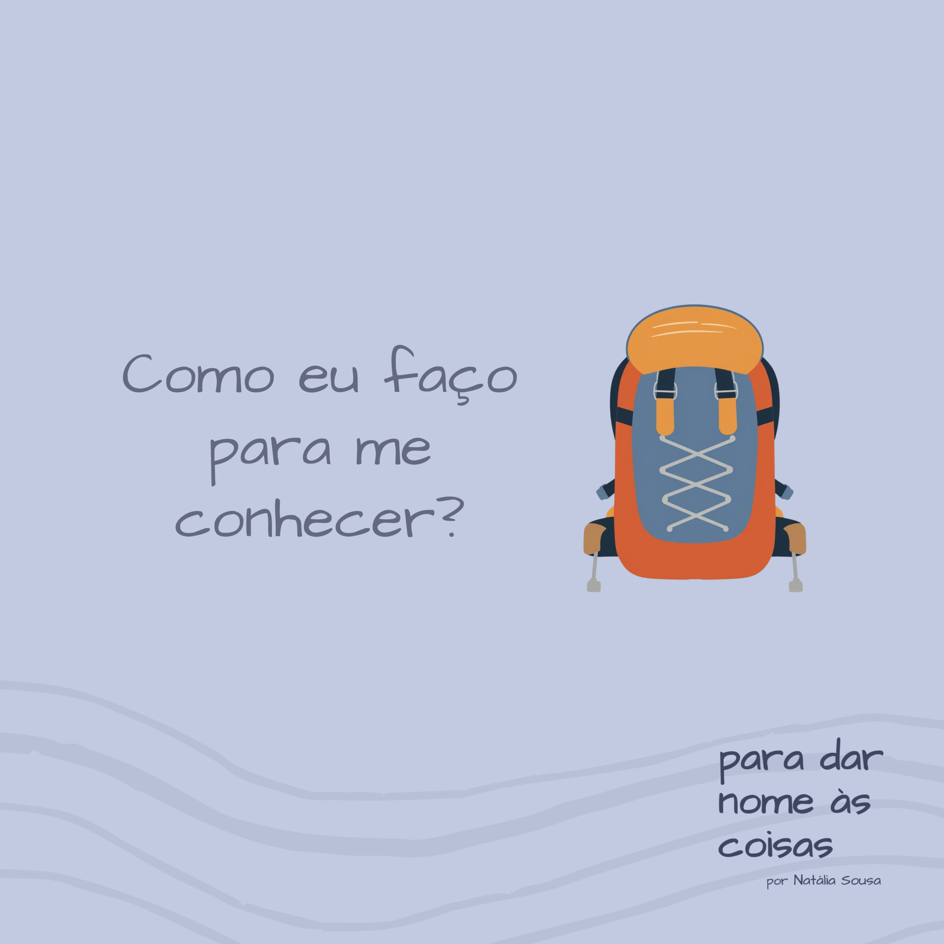S07EP310 - Como eu faço para me conhecer?