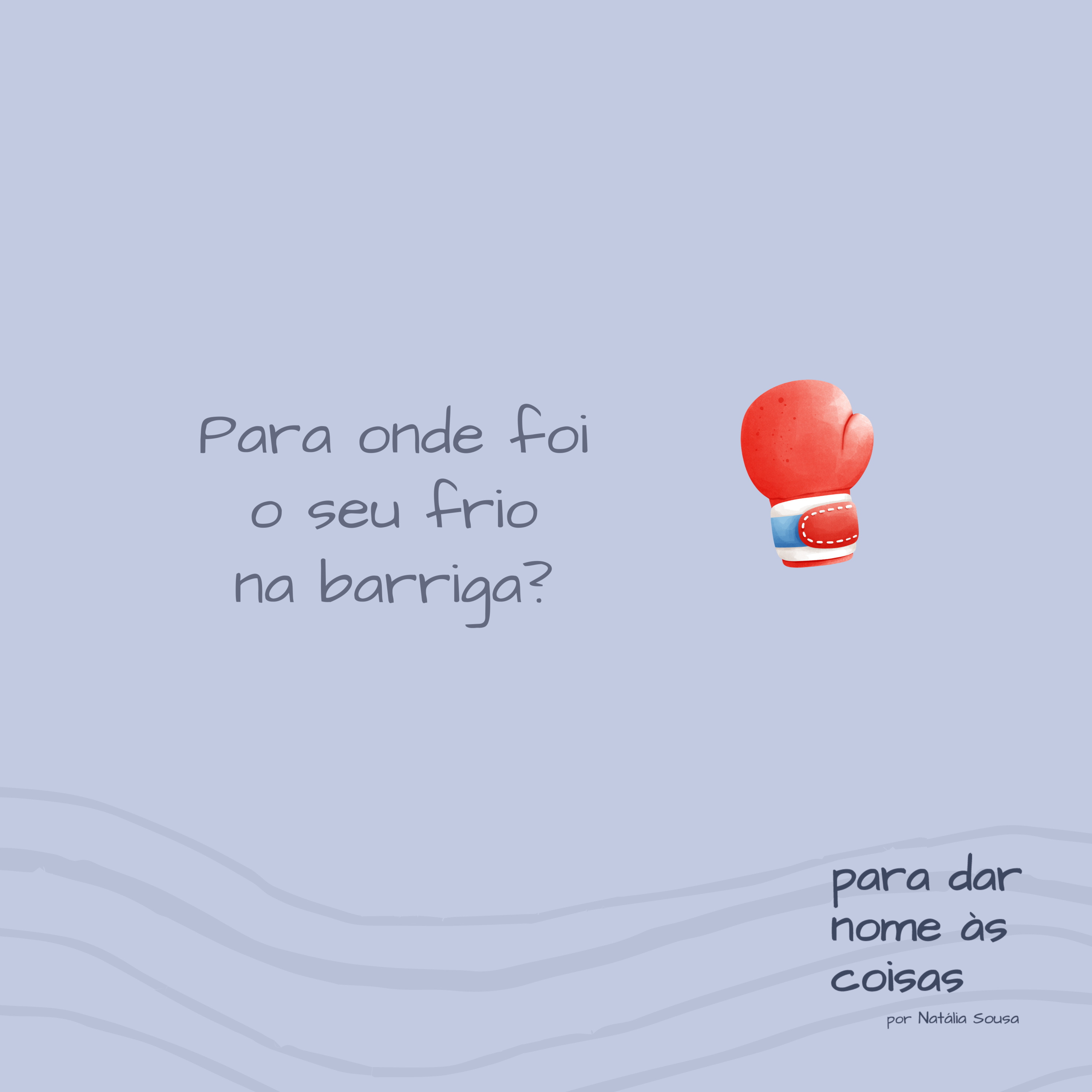S08EP324 - Para onde foi o seu frio na barriga? 