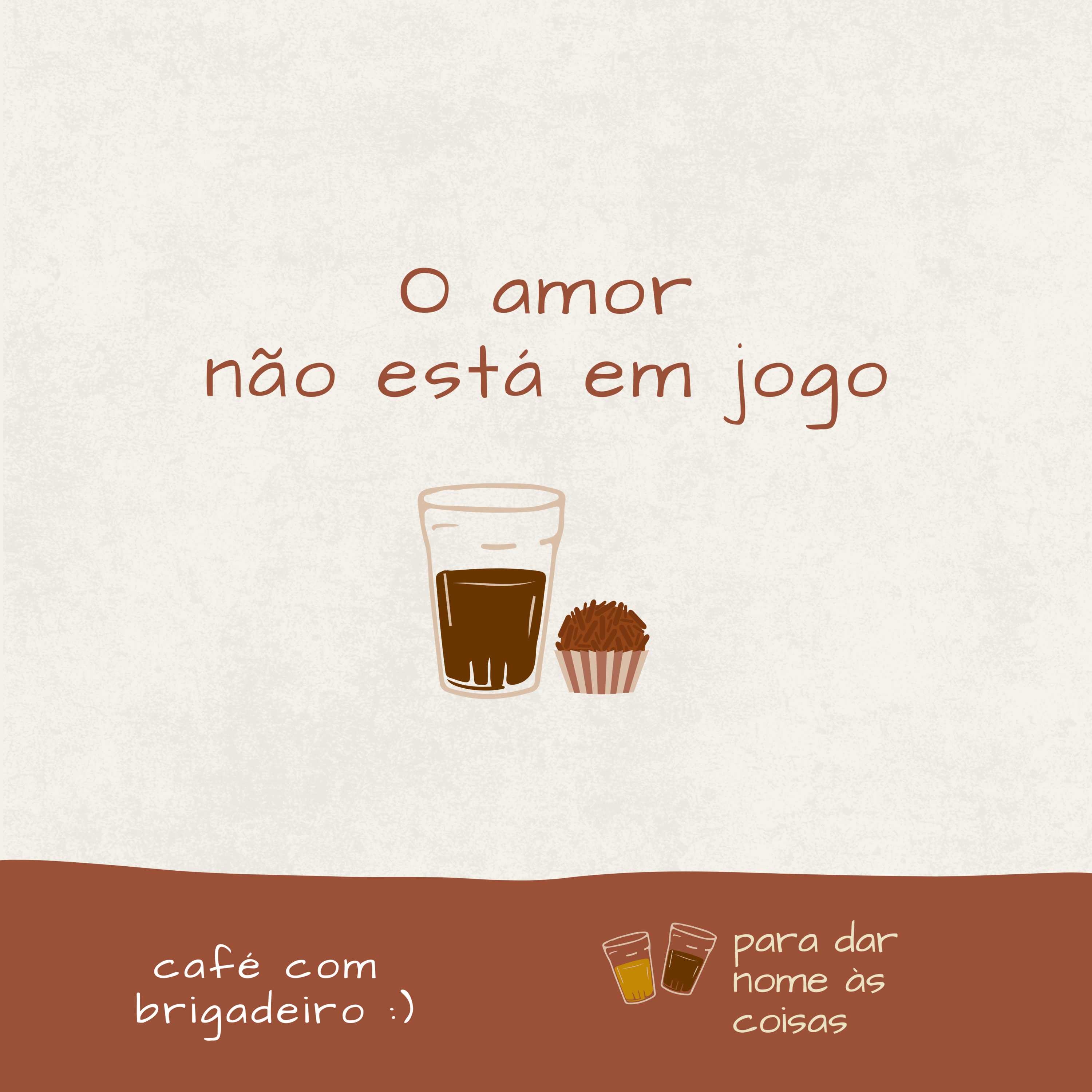 Café com brigadeiro - "O amor não está em jogo" episode artwork