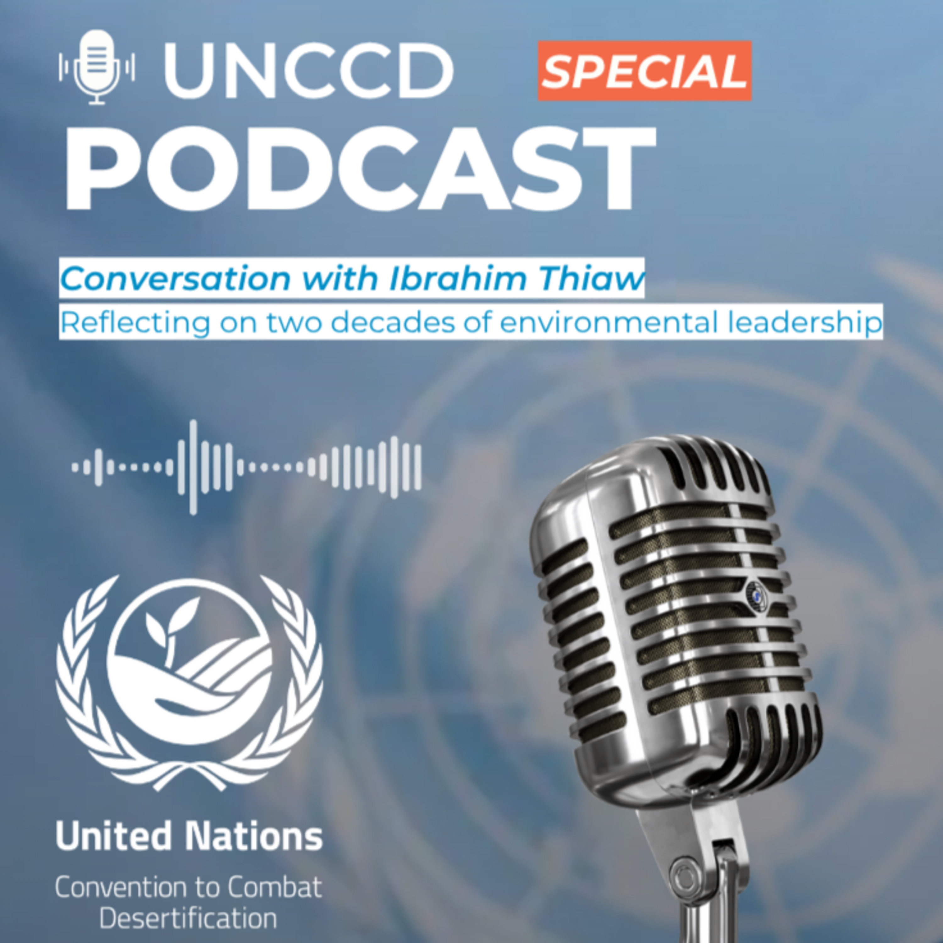UNCCD Podcast | Voices for the Land