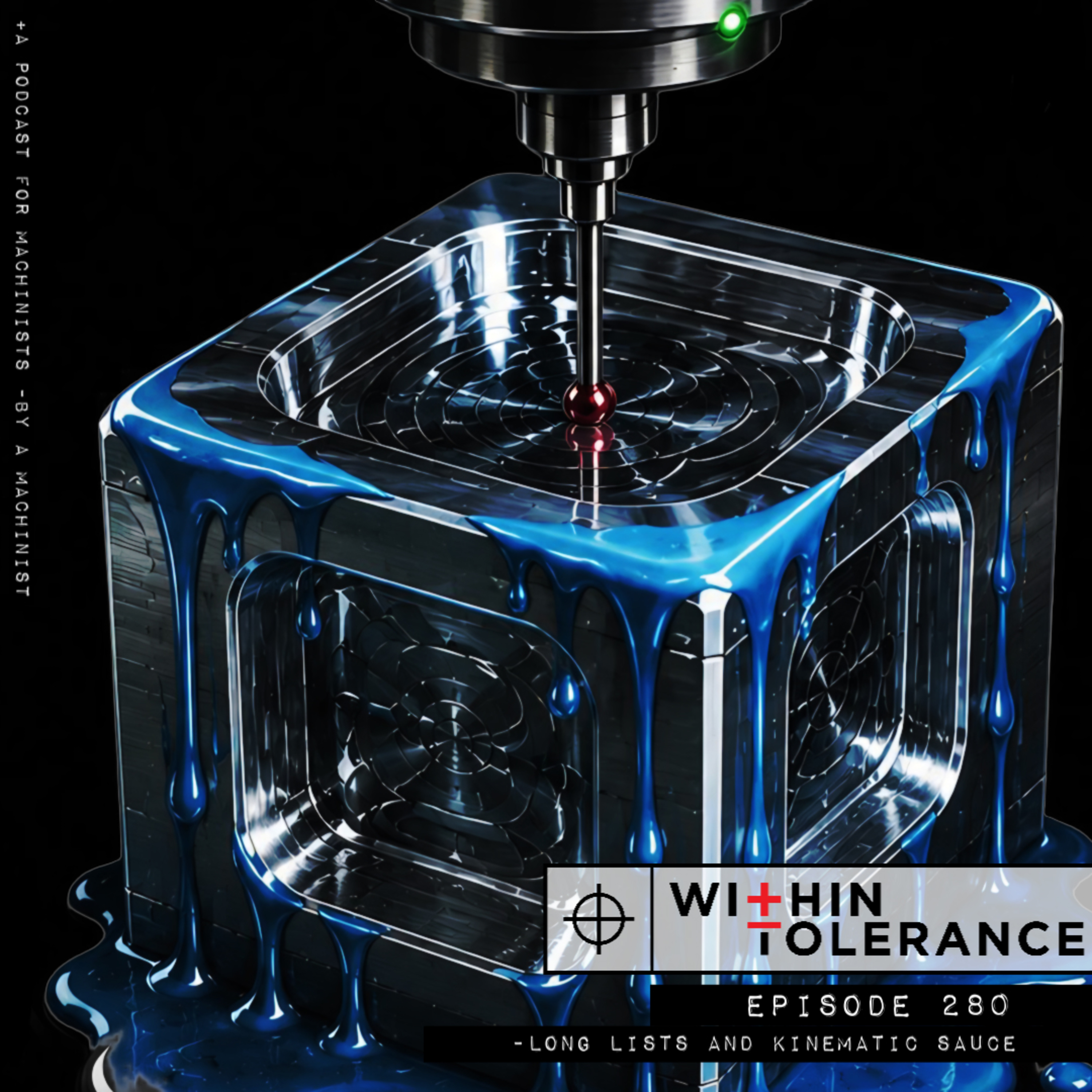 Within Tolerance Episode 280 - Long Lists and Kinematic Sauce episode artwork