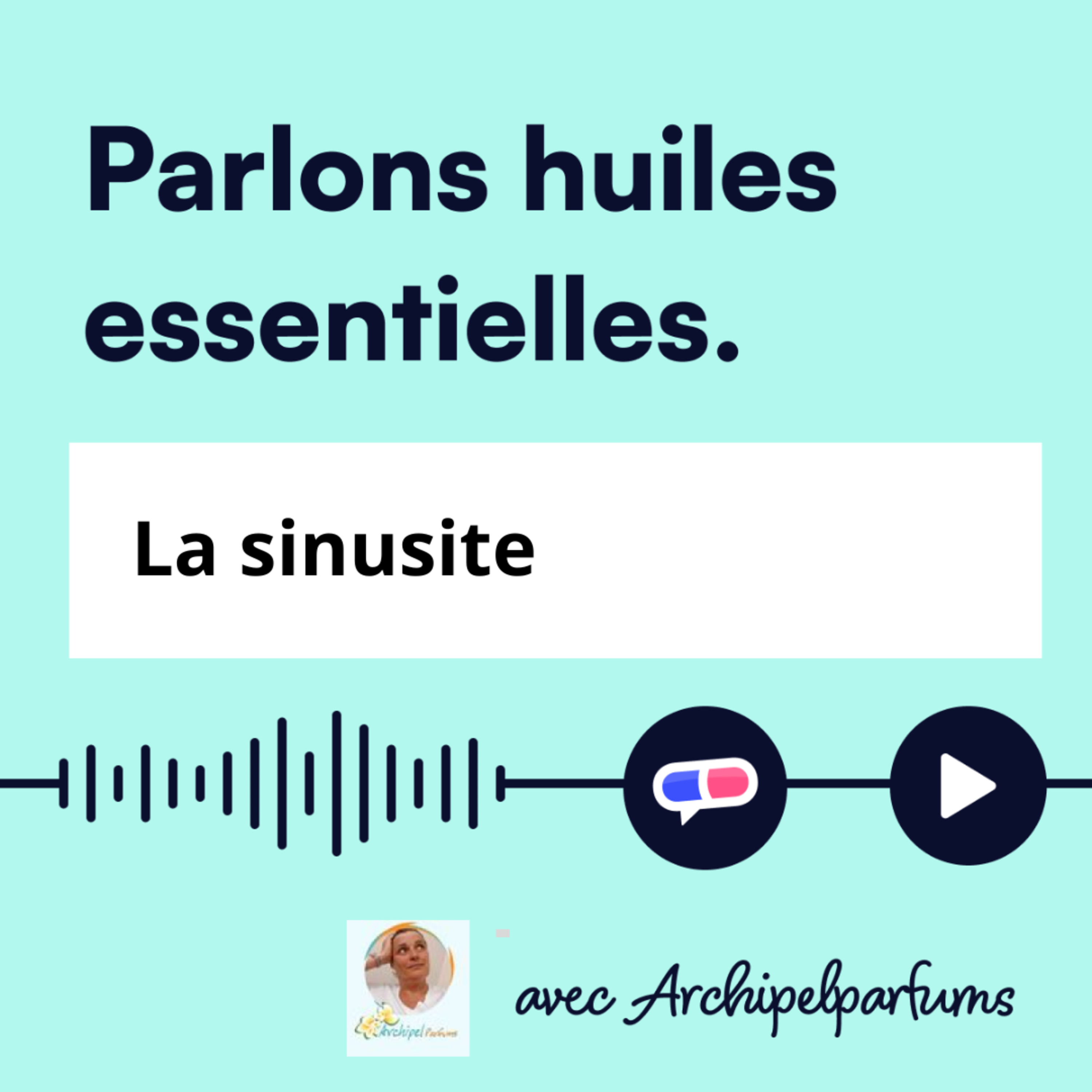 23-Parlons huiles essentielles : la sinusite episode artwork
