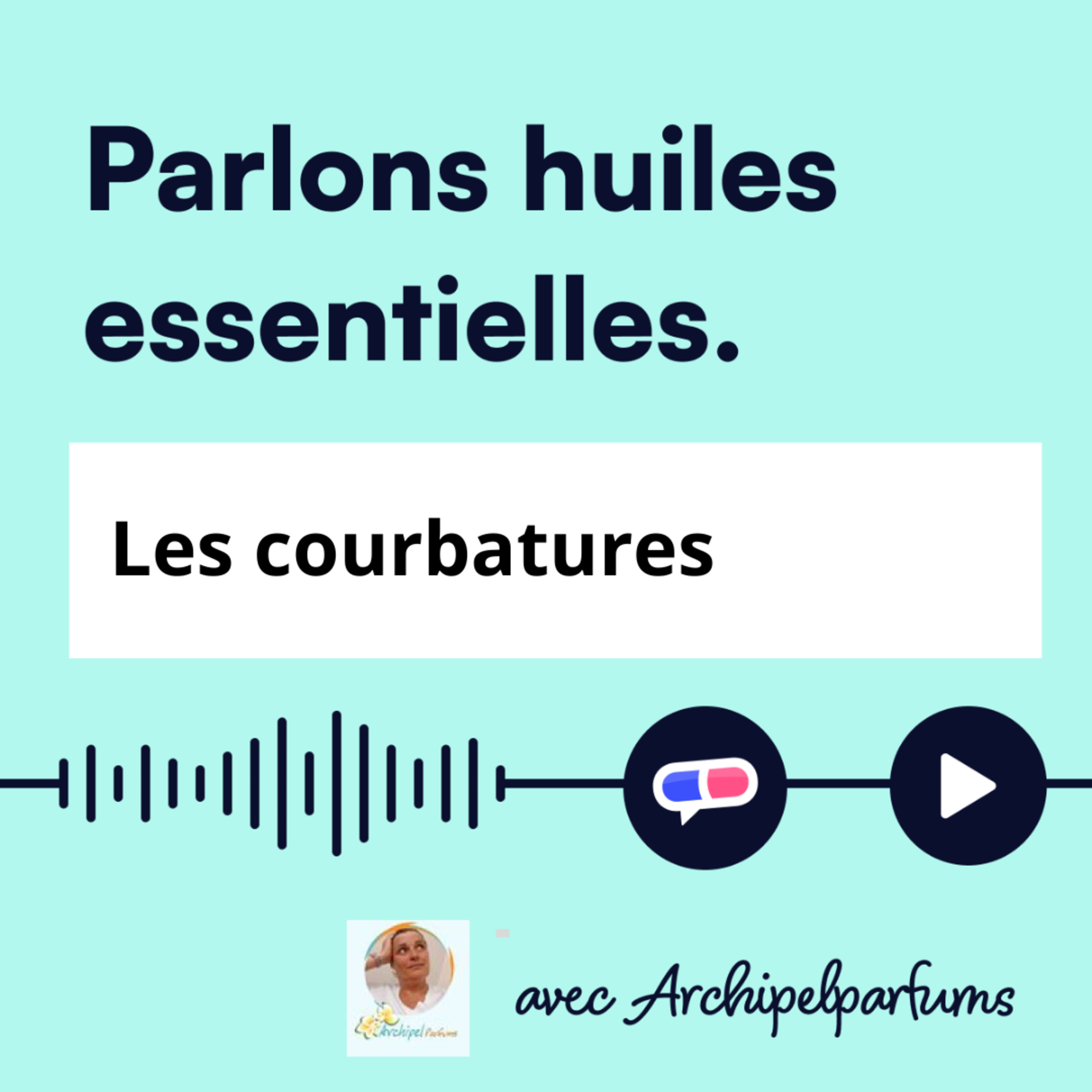31-Parlons huiles essentielles : les courbatures episode artwork