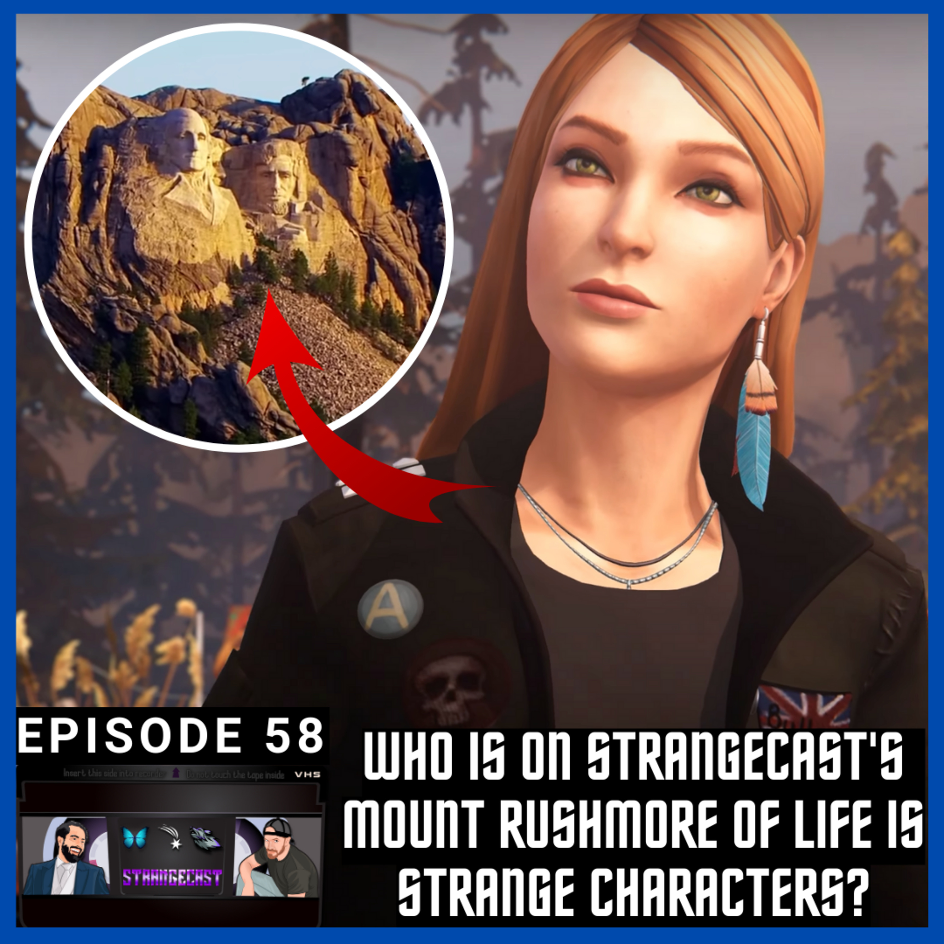 Who Is On OUR Life Is Strange-Inspired Mount Rushmore? Let's Also Talk This Bed We Made! | StrangeCast Episode 58 episode artwork
