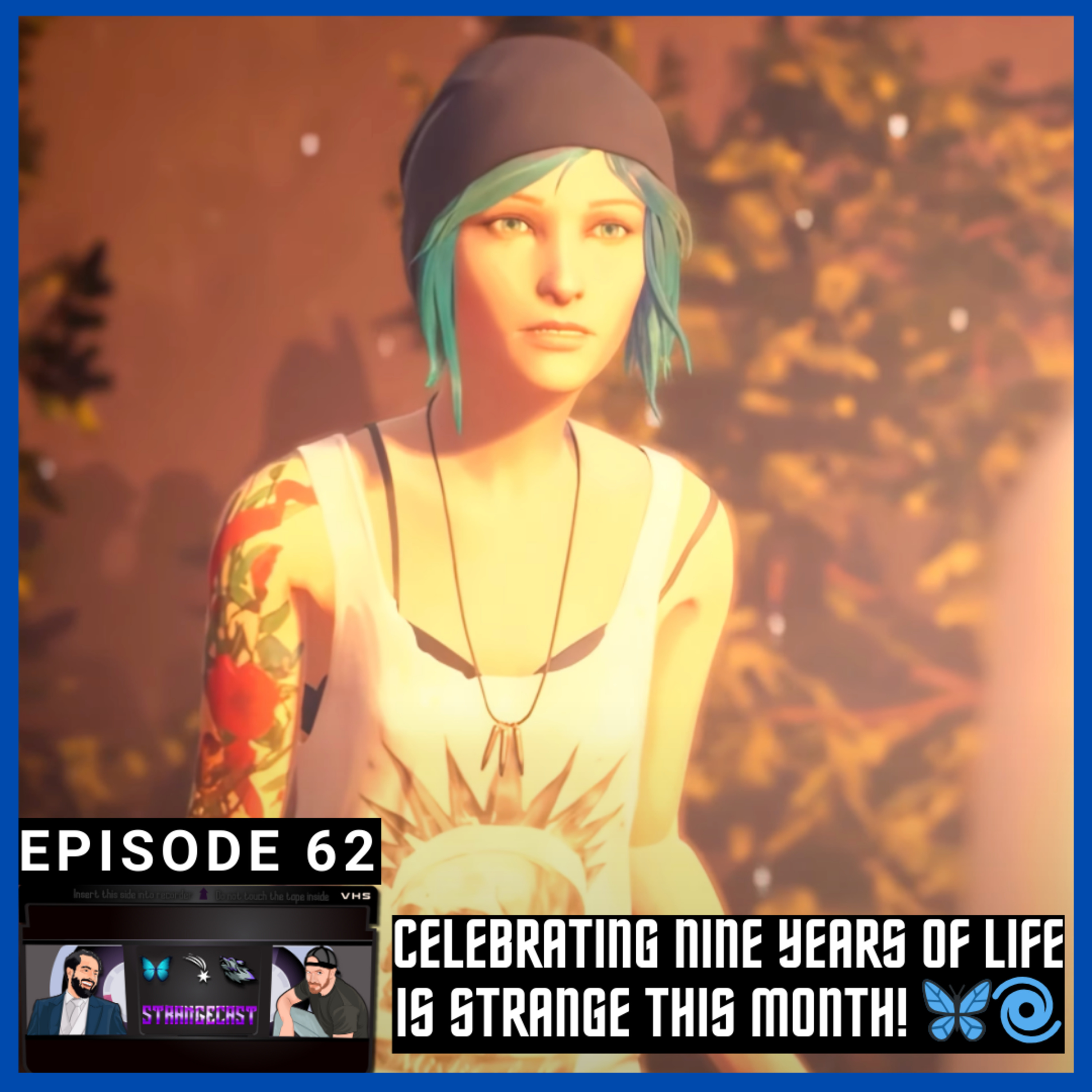 Celebrating NINE Years Of Don't Nod's Life Is Strange Ahead Of Anniversary! 🦋🌀 | StrangeCast Episode 62 episode artwork