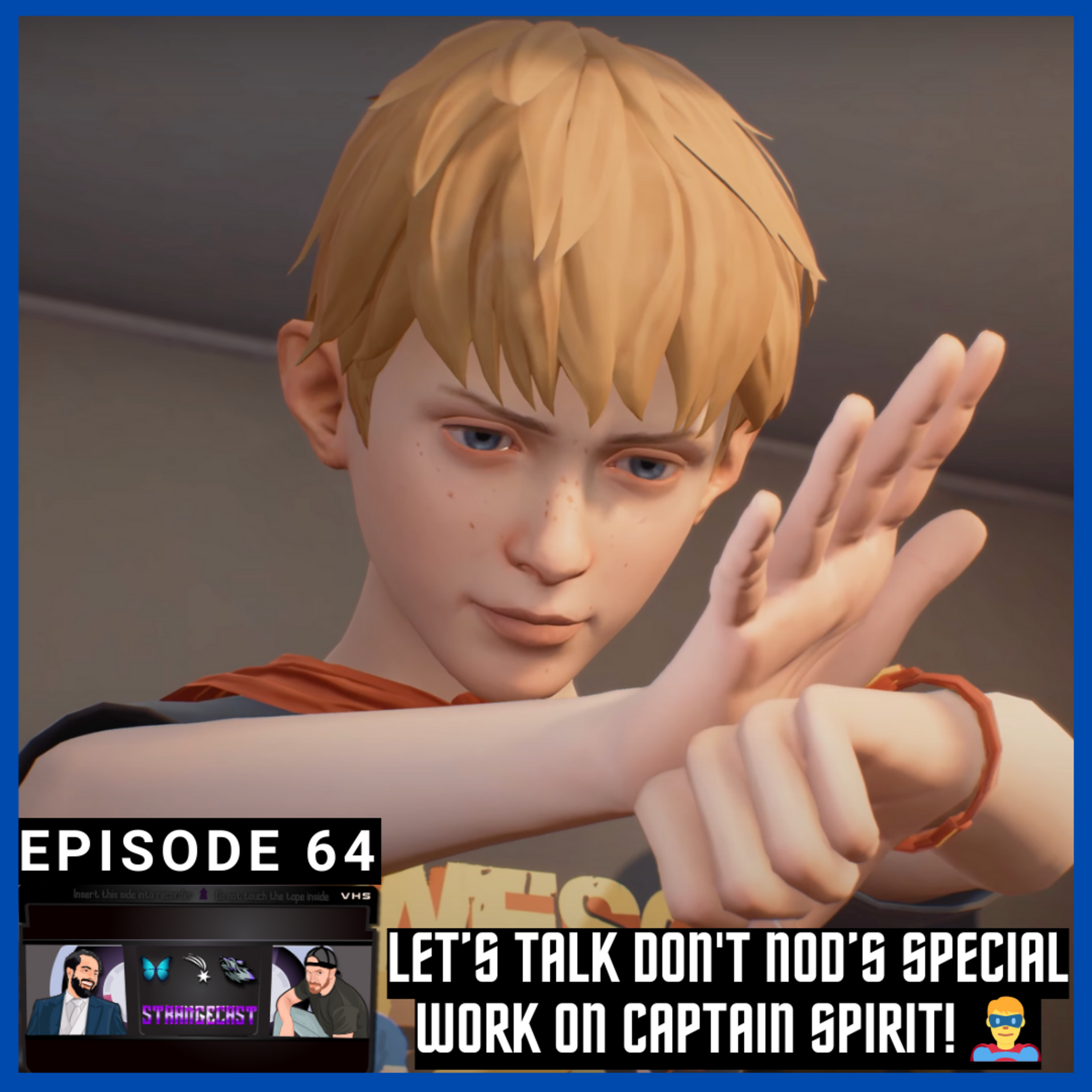 Solo Lead Confirmed For Lost Records: Bloom & Rage; We Revisit Captain Spirit! 🦸‍♂️ | StrangeCast Episode 64 episode artwork