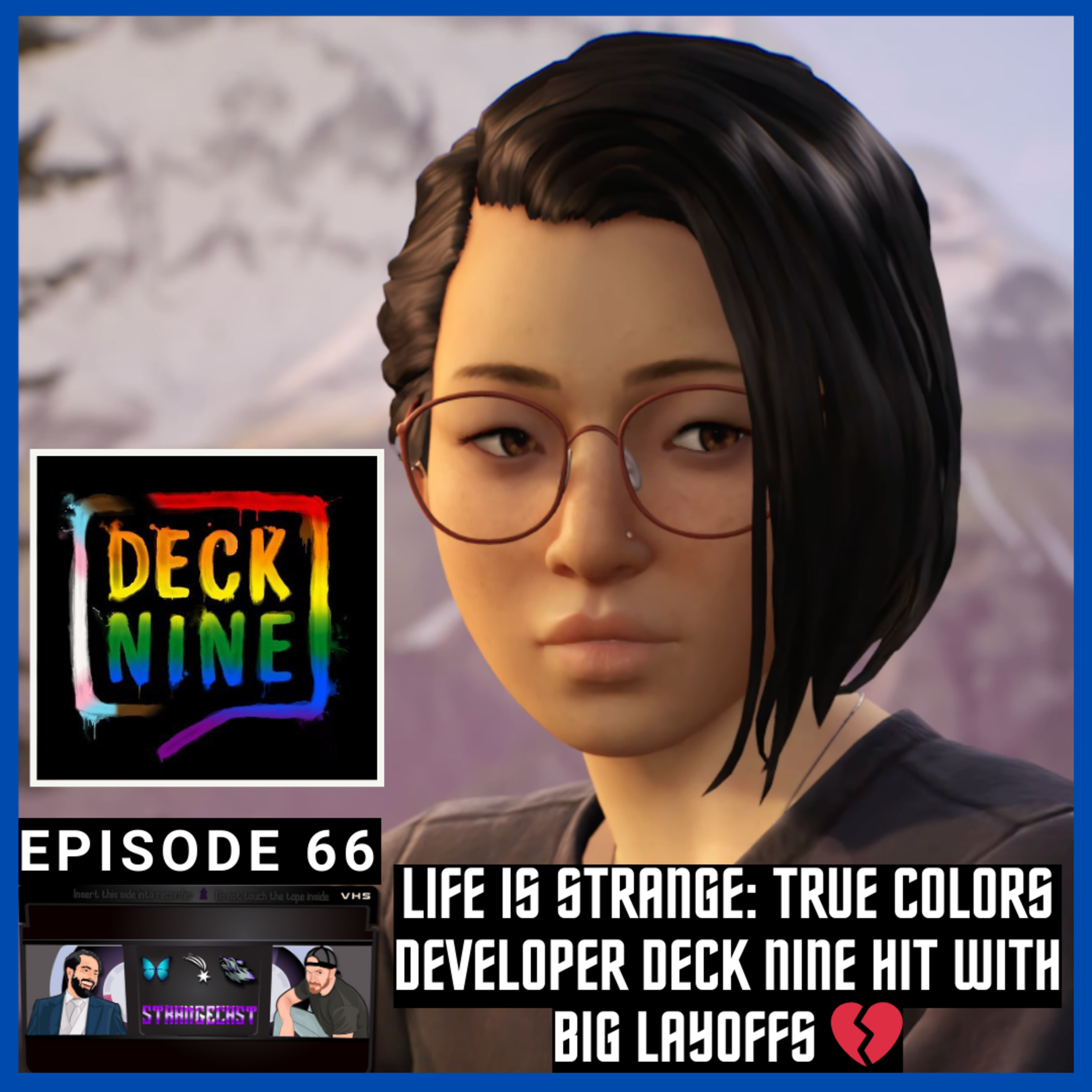 Deck Nine Hit With Layoffs; Life Is Strange: BTS' Farewell DLC Turns Six Years Old! 🏴‍☠️🥹 | StrangeCast Episode 66 episode artwork
