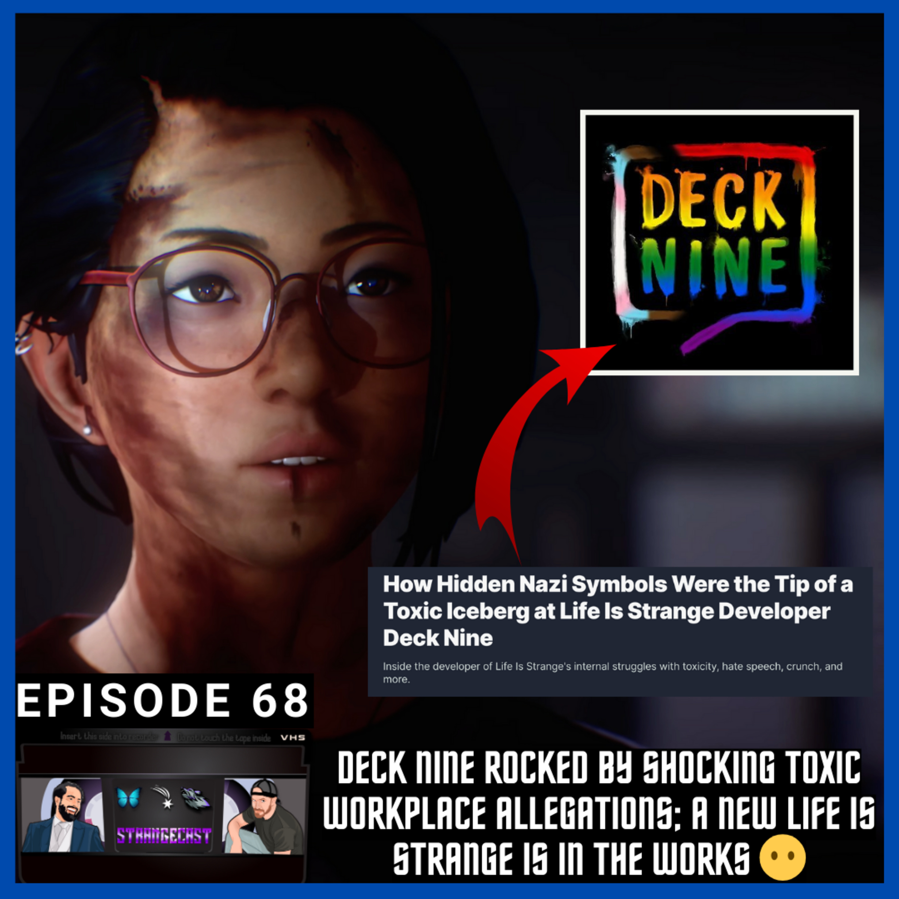 Deck Nine Rocked By Toxic Workplace Allegations; A NEW Life Is Strange Is In The Works 😶 | StrangeCast Episode 68 episode artwork