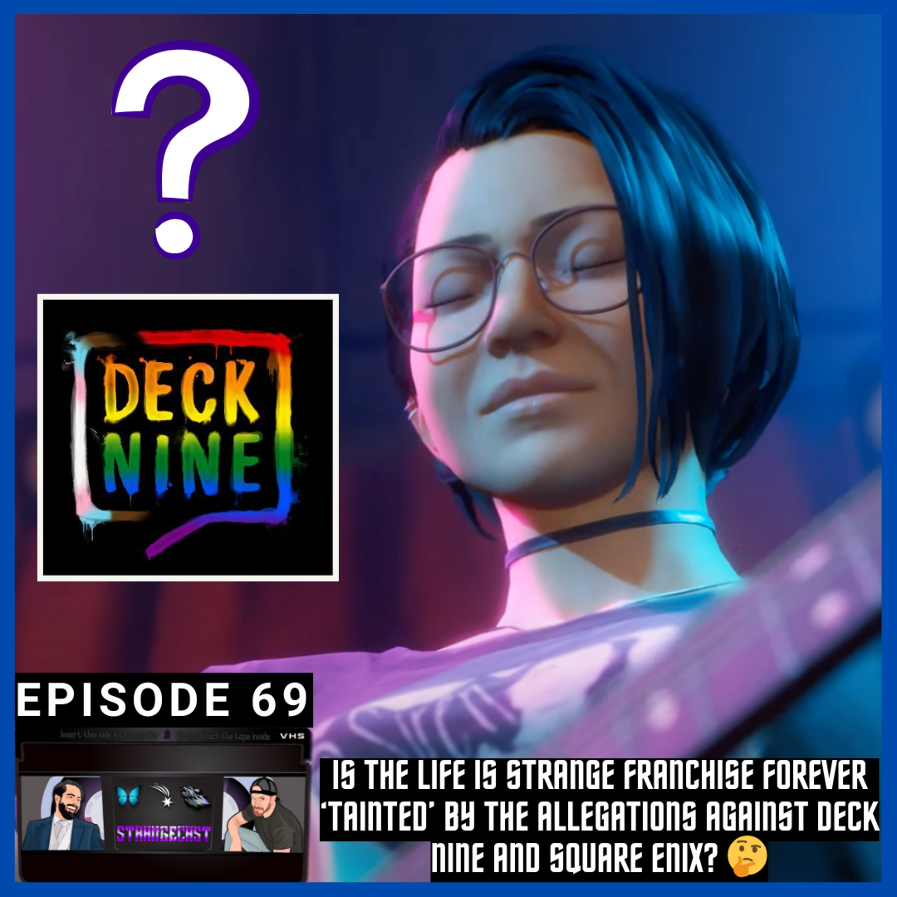 Is Life Is Strange 'Tainted' Due To Recent Allegations? 🤔 Plus, Let's Talk Lost Records! | StrangeCast Episode 69 episode artwork
