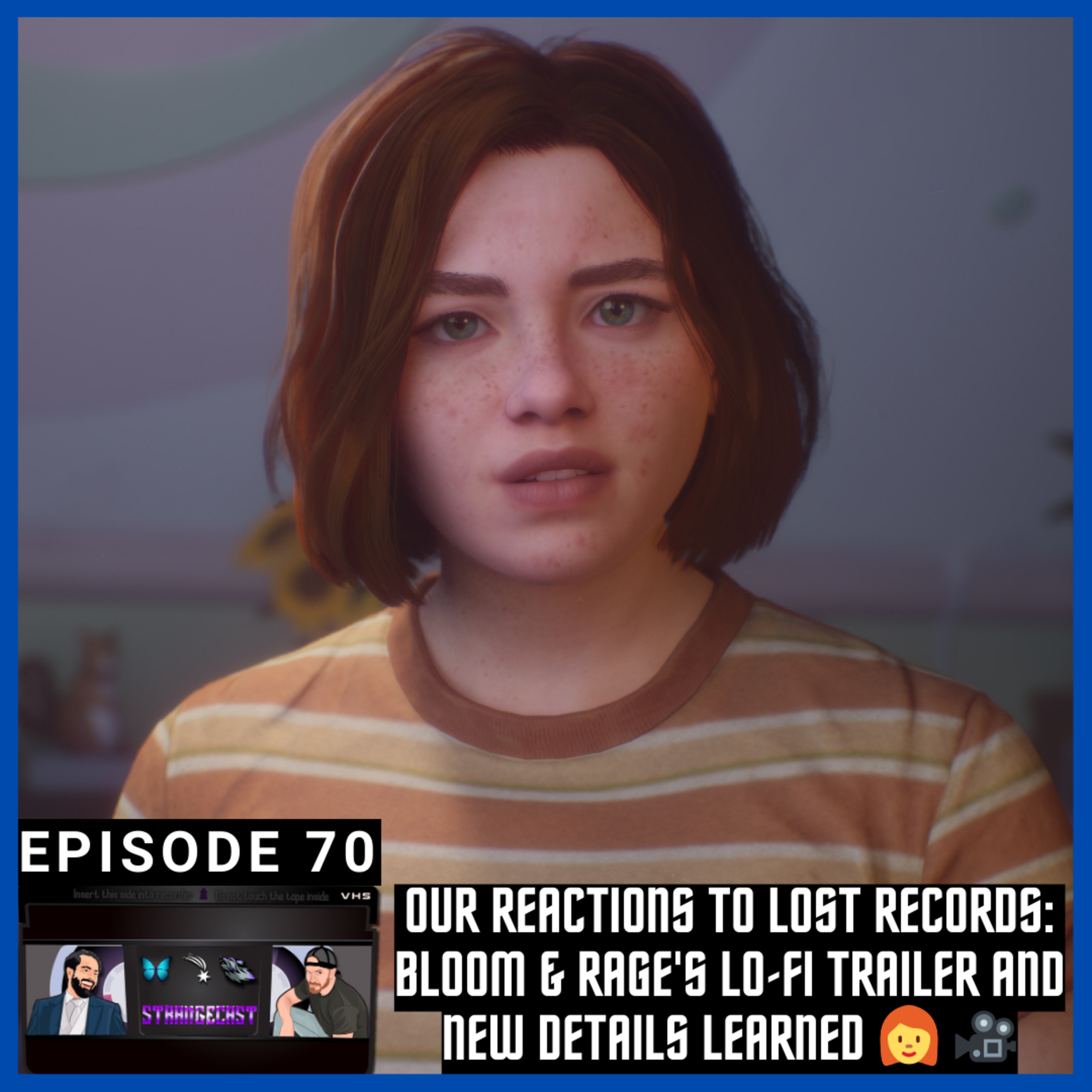 Our Reactions To Lost Records: Bloom & Rage's Lo-Fi Trailer, Plus New Info Learned 👩‍🦰🎥 | StrangeCast Episode 70 episode artwork