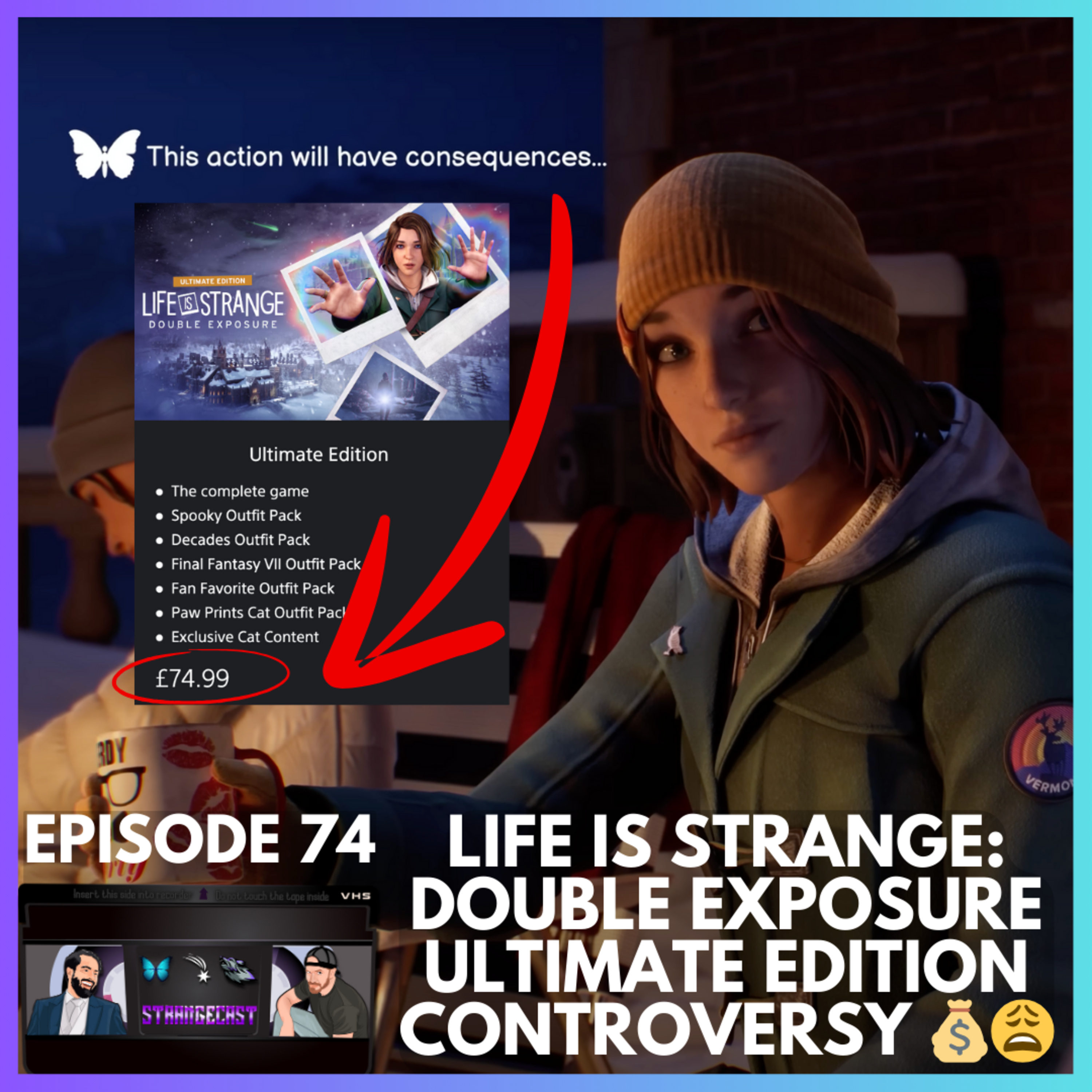 Life Is Strange: Double Exposure Ultimate Edition Controversy And Live Event Reaction 💰😩 | StrangeCast Episode 74 episode artwork