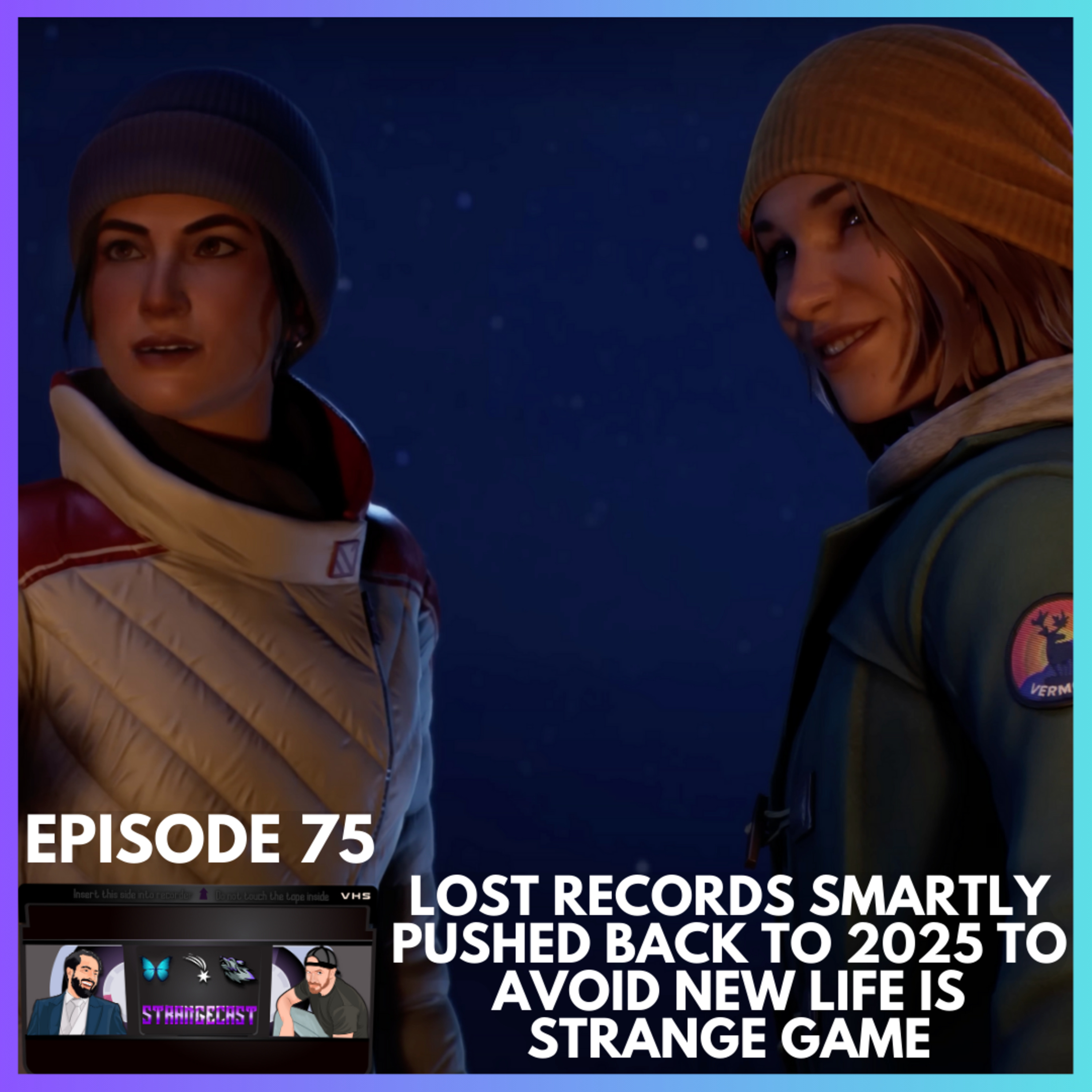 StrangeCast — The Definitive Life Is Strange Fan Podcast
