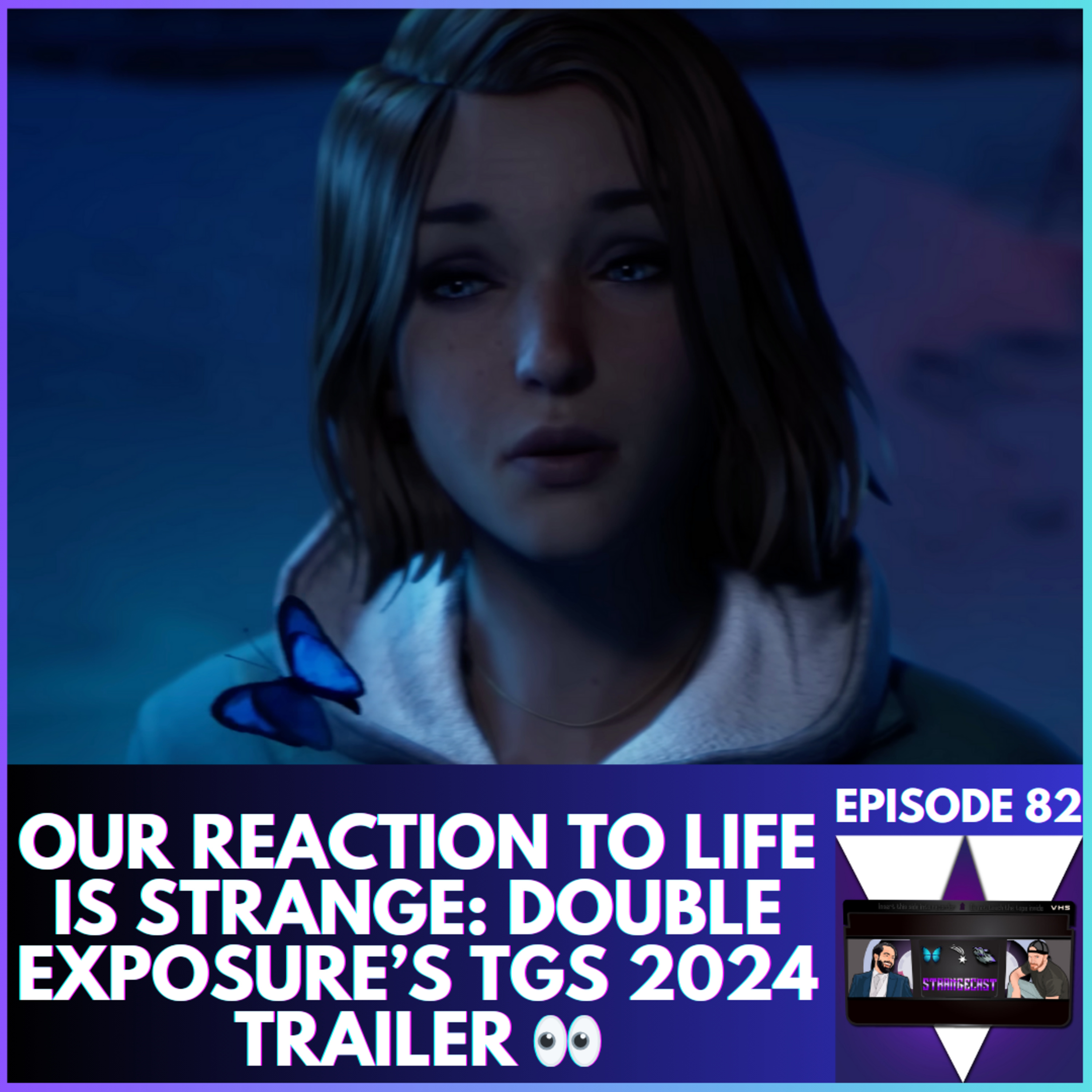 StrangeCast — The Definitive Life Is Strange Fan Podcast