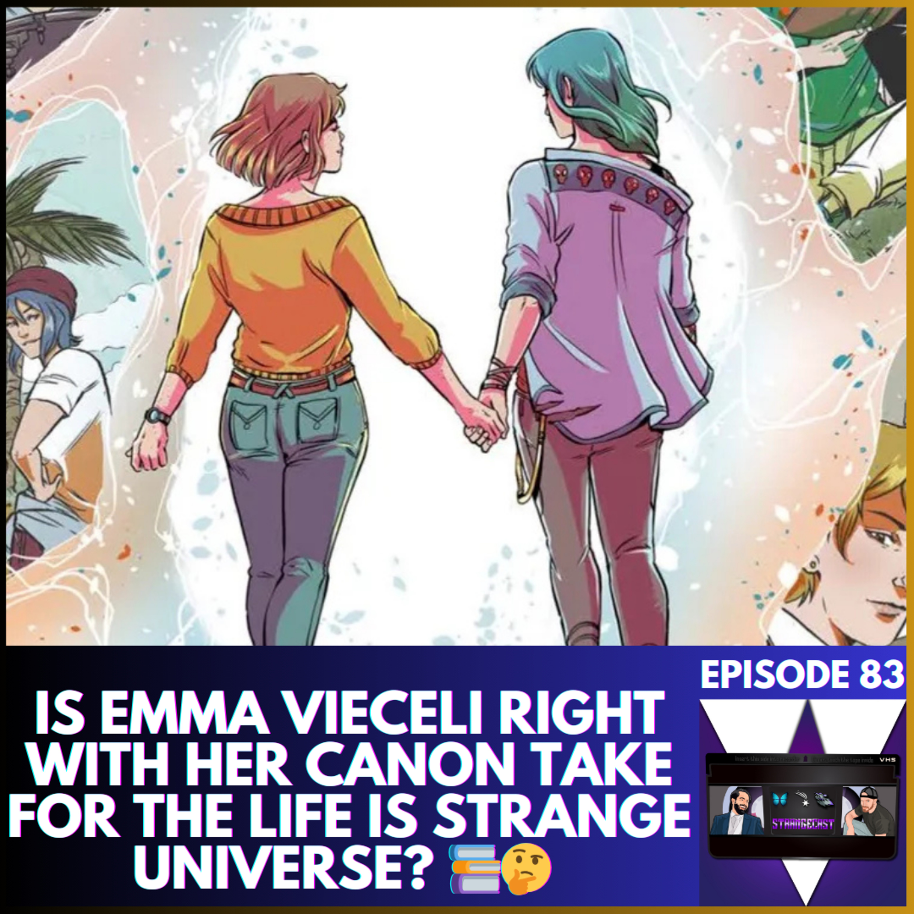 Is Emma Vieceli Right With Her Life Is Strange Canon Take? Plus That Max & Chloe Photo 👀 | StrangeCast Episode 83 episode artwork