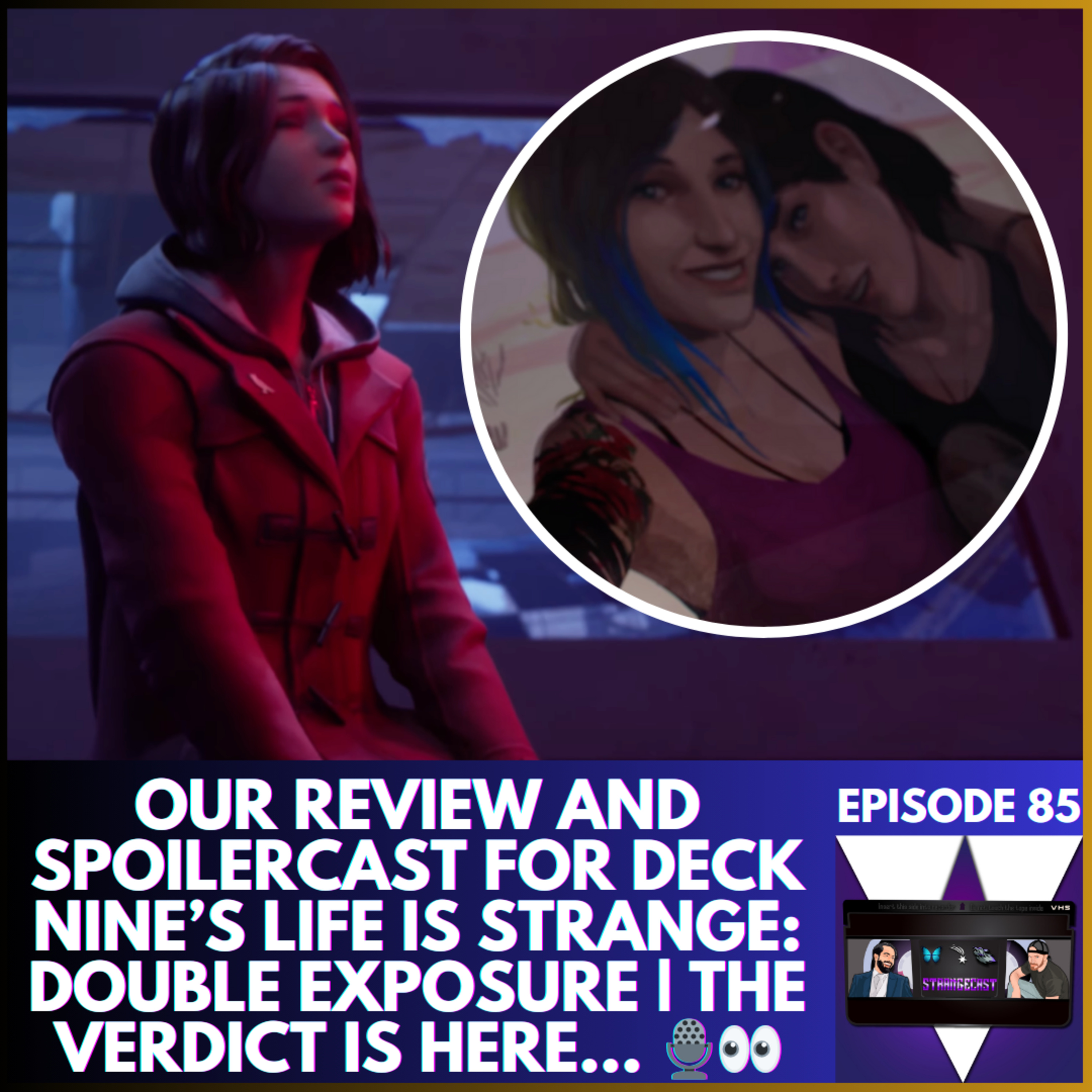 Life Is Strange: Double Exposure Review And Spoilercast — Our Verdict! 🎙️👀 | StrangeCast Episode 85 episode artwork