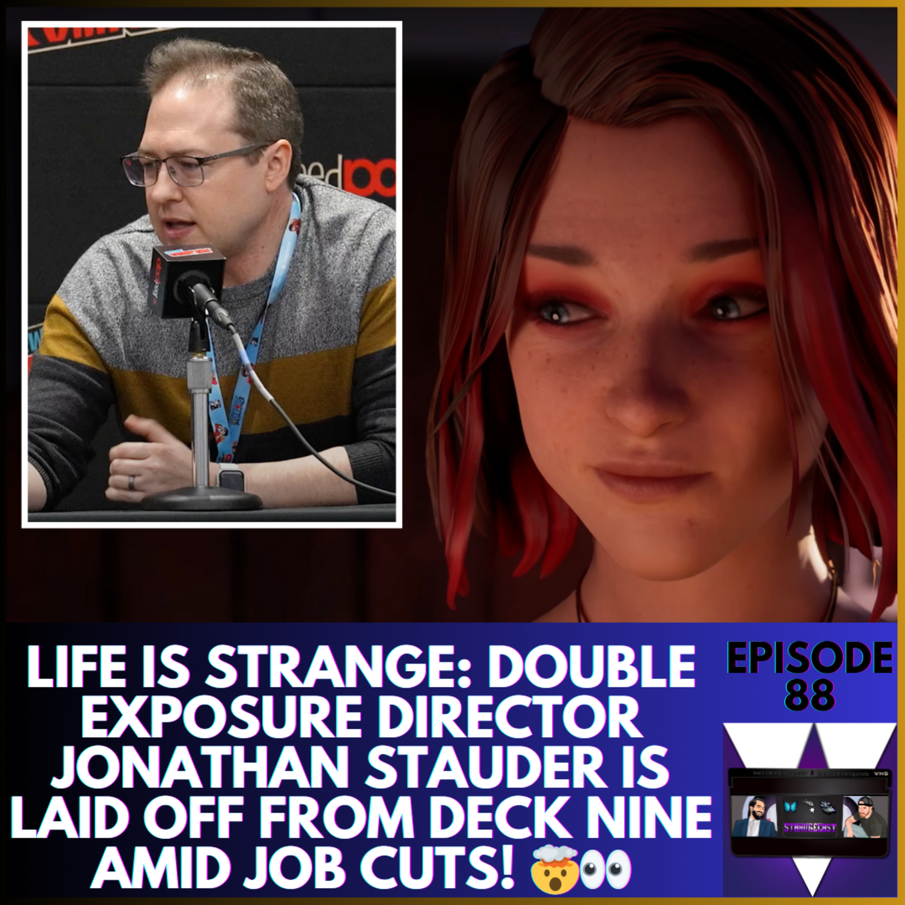 Life Is Strange: Double Exposure Director Is Laid Off From Deck Nine Amid Job Cuts 🤯👀 | StrangeCast Episode 88 episode artwork
