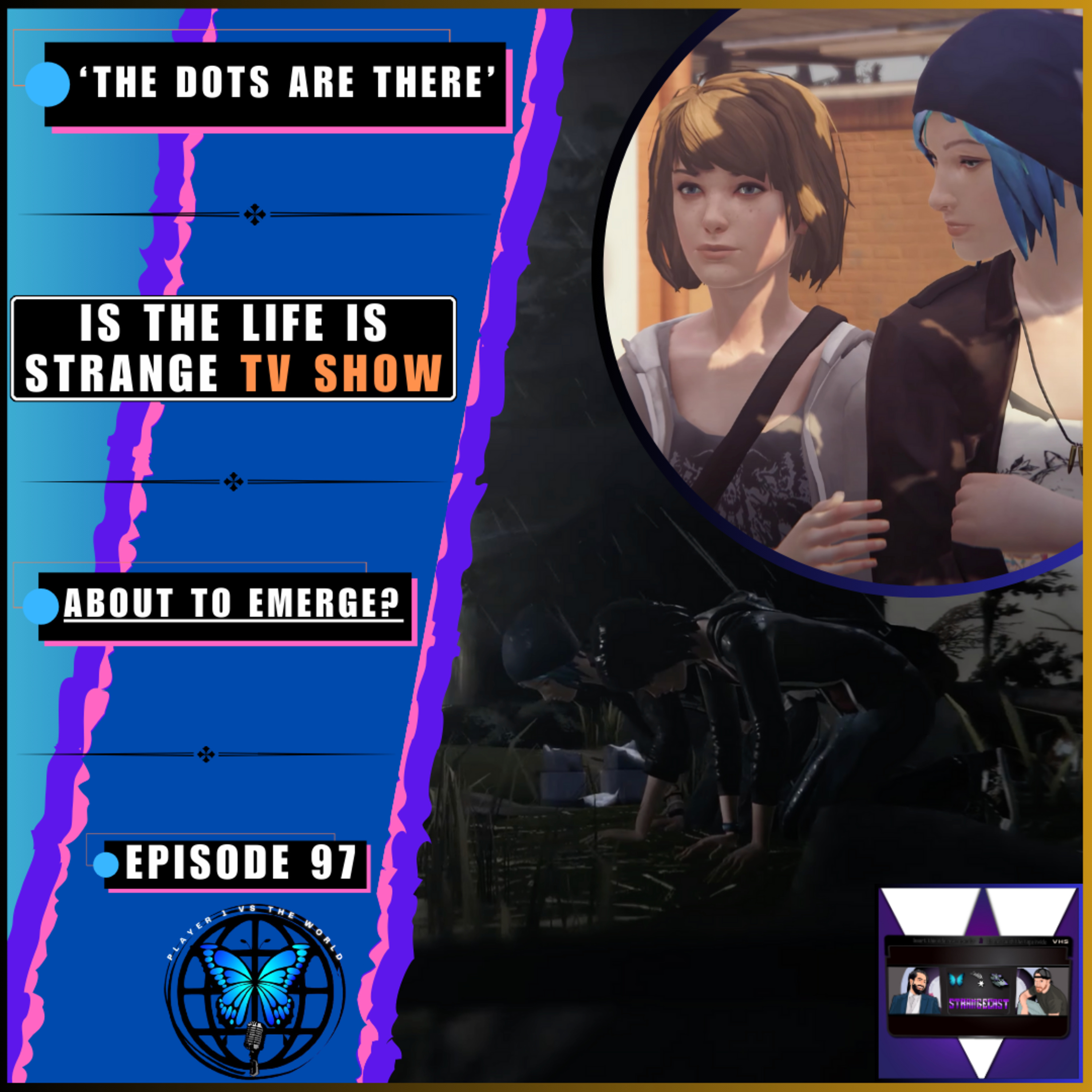 StrangeCast — The Definitive Life Is Strange Fan Podcast