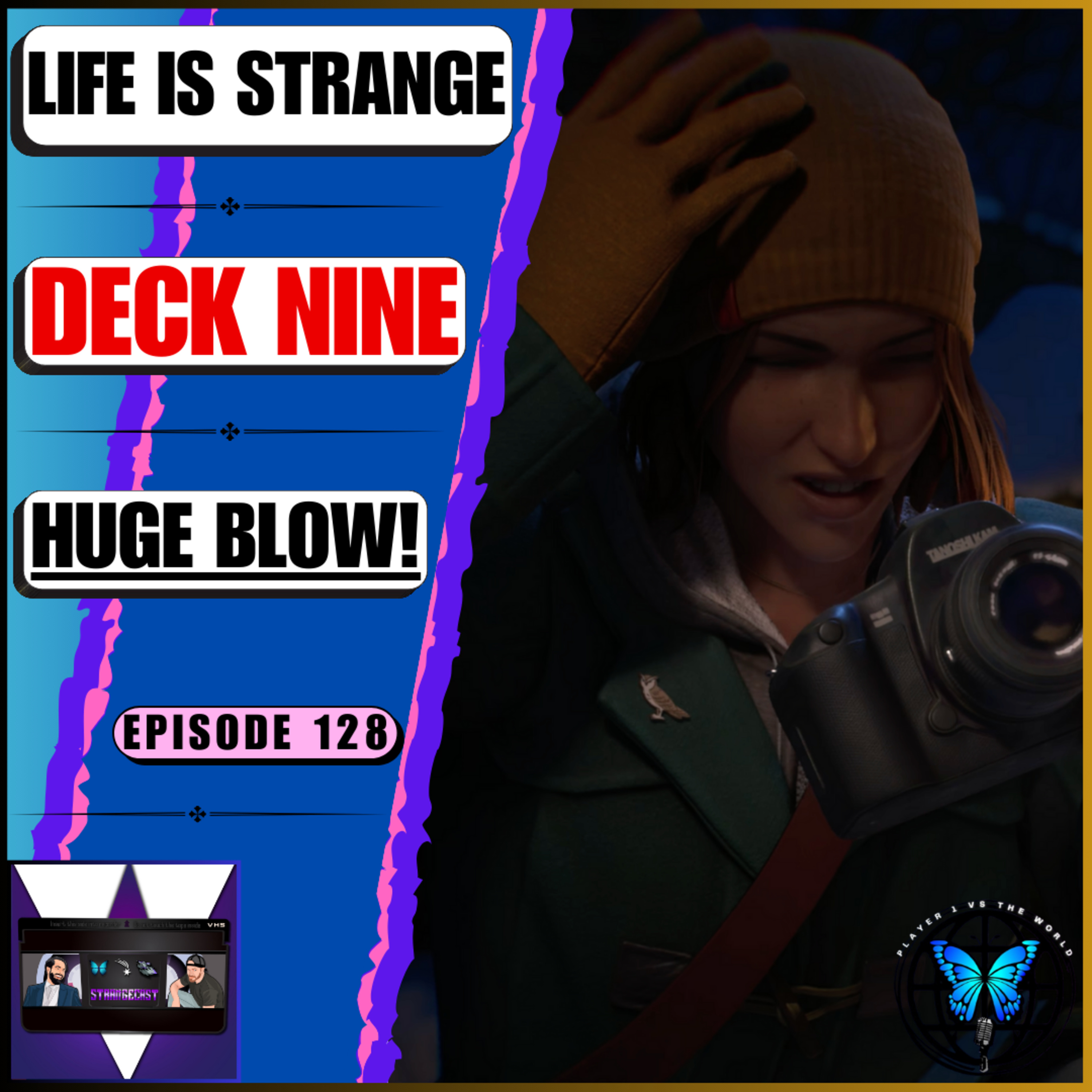 ‘GAME OVER!’ — The Devastating Blow To Life Is Strange: Double Exposure Studio Deck Nine 🫨 | Ep 128 episode artwork