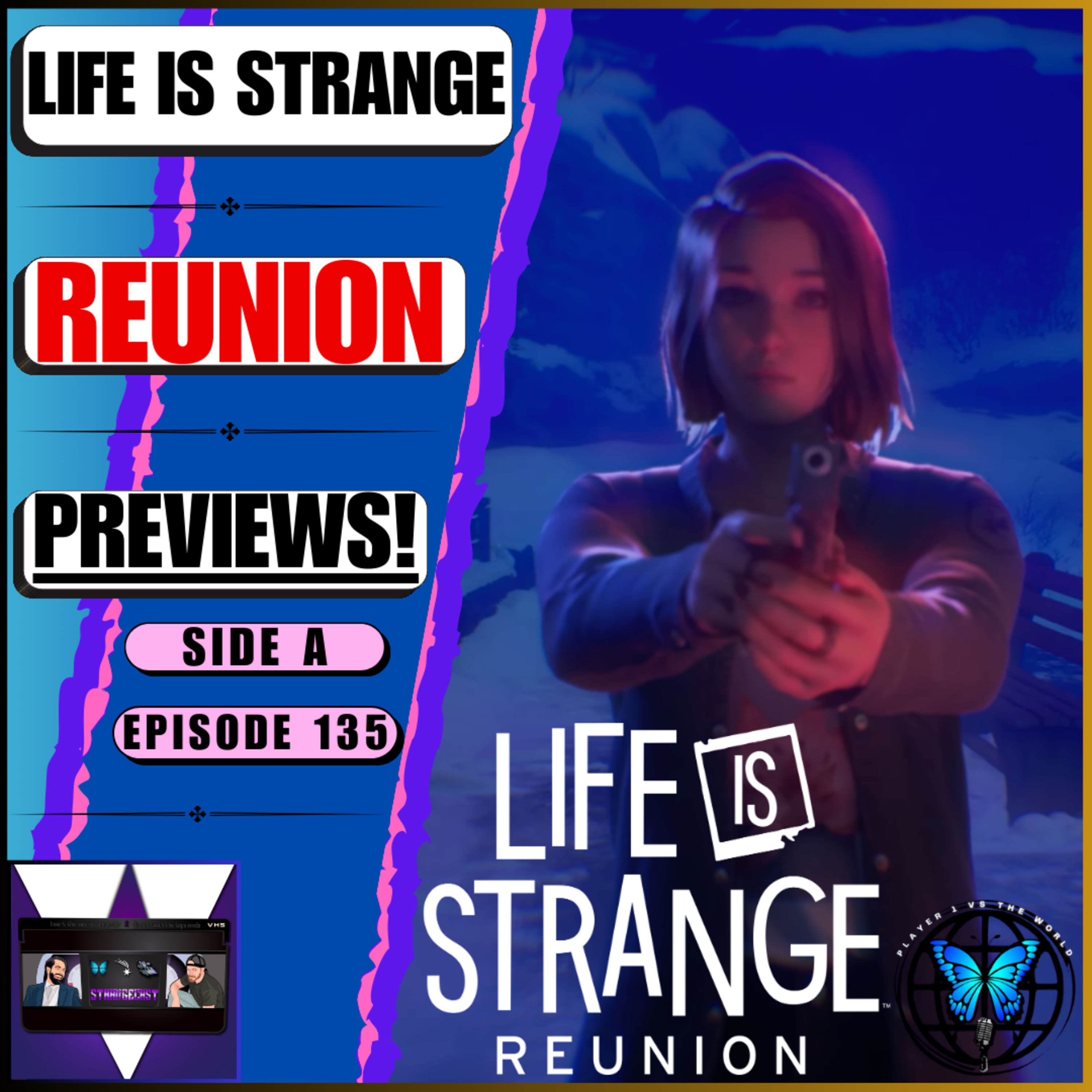 Life Is Strange: Reunion: What To Really Make Of The Previews For Deck Nine’s Game! | Ep 135 Side A episode artwork