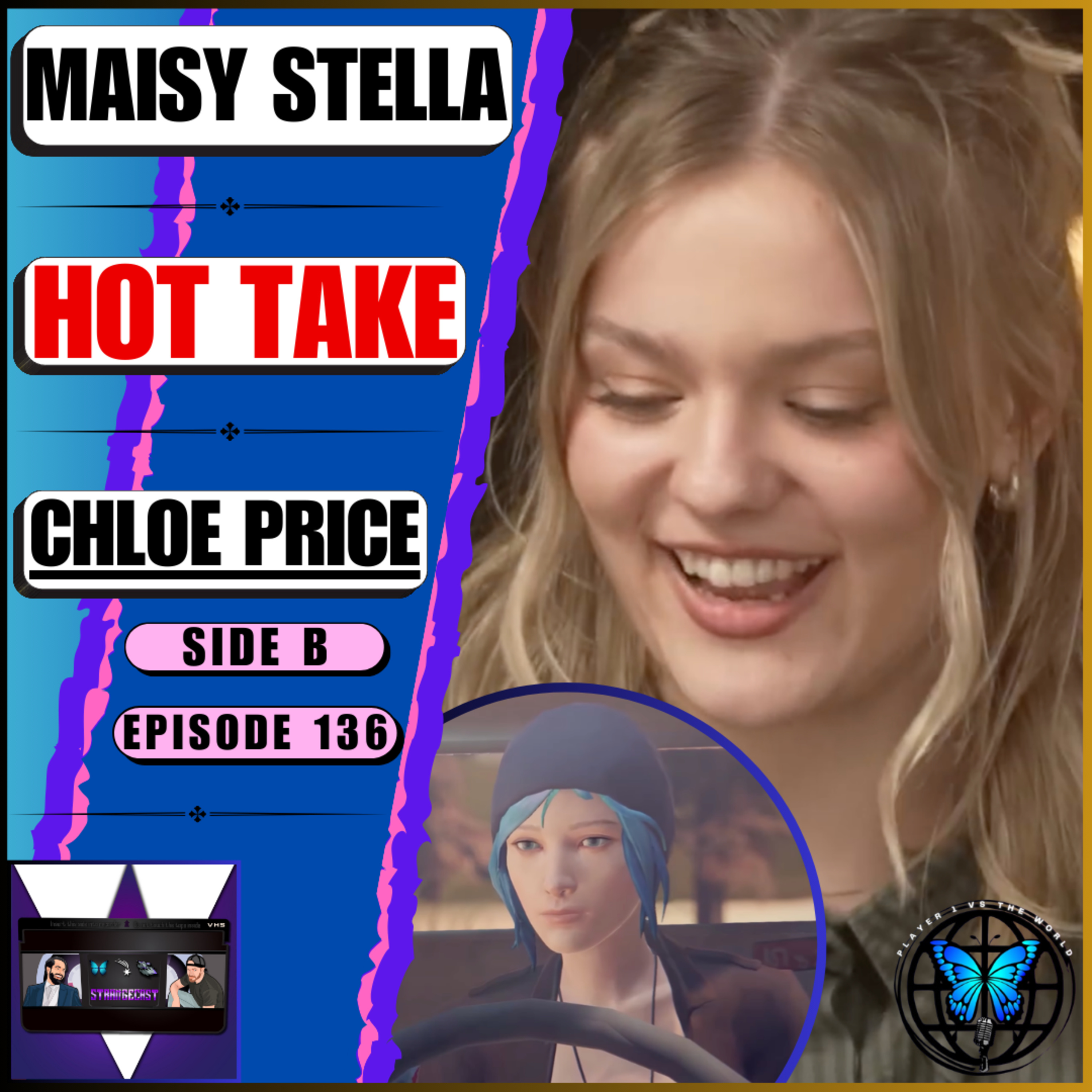 ‘Hot Take?’ — Maisy Stella Divides Life Is Strange Fans With Chloe Price Casting! | Ep 136 Side B episode artwork