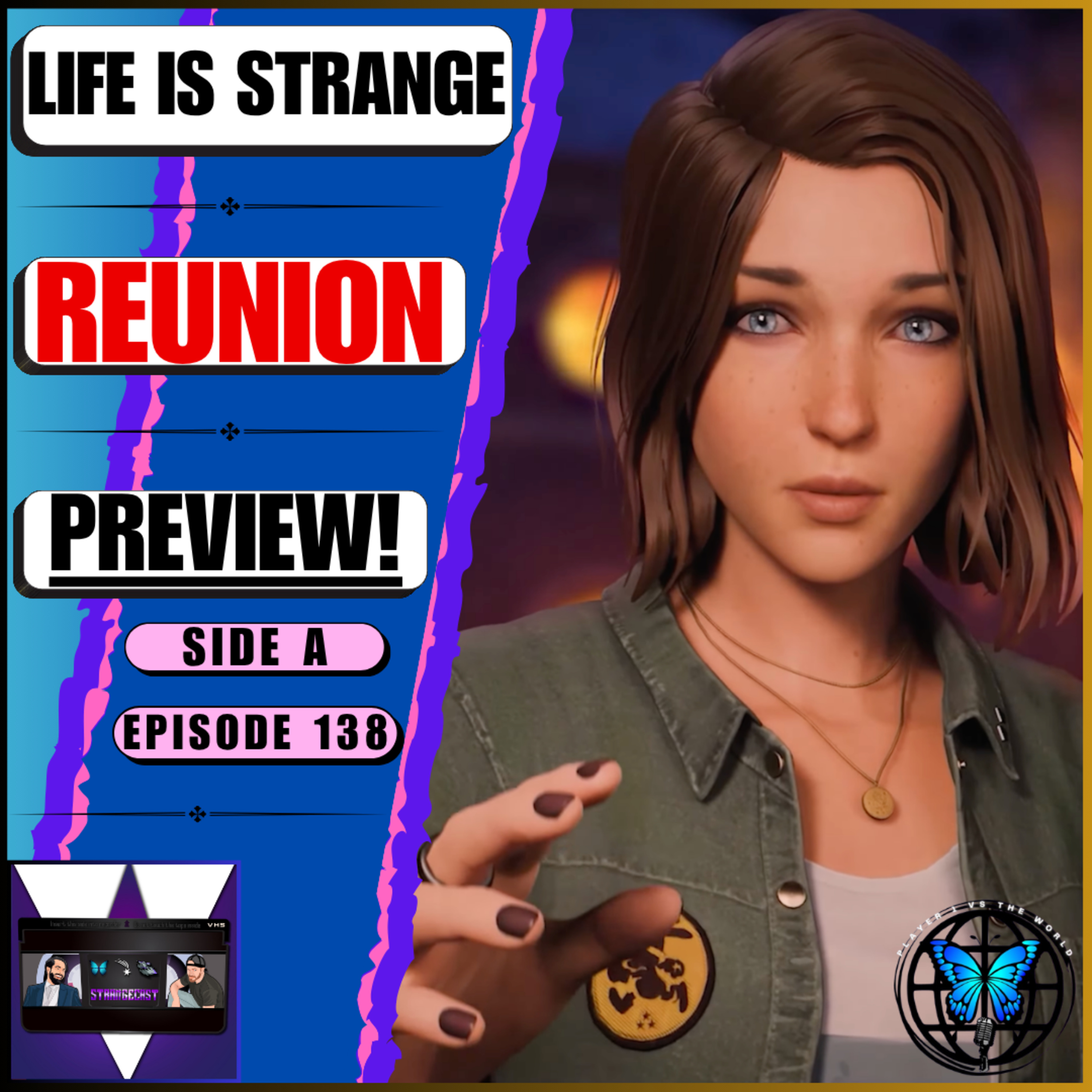 ‘The BIG One!’ Digging Into The Fine Details Of Deck Nine’s Life Is Strange: Reunion | Ep 138 Side A episode artwork