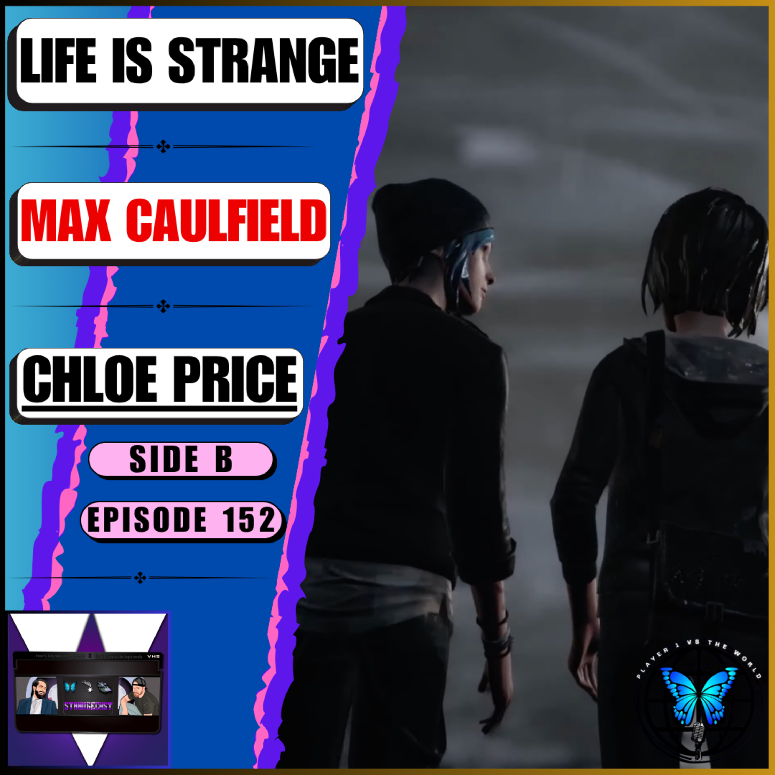 Max Caulfield & Chloe Price In 2026 Amid The Filming Of The Life Is Strange TV Show! | Ep 152 Side B episode artwork