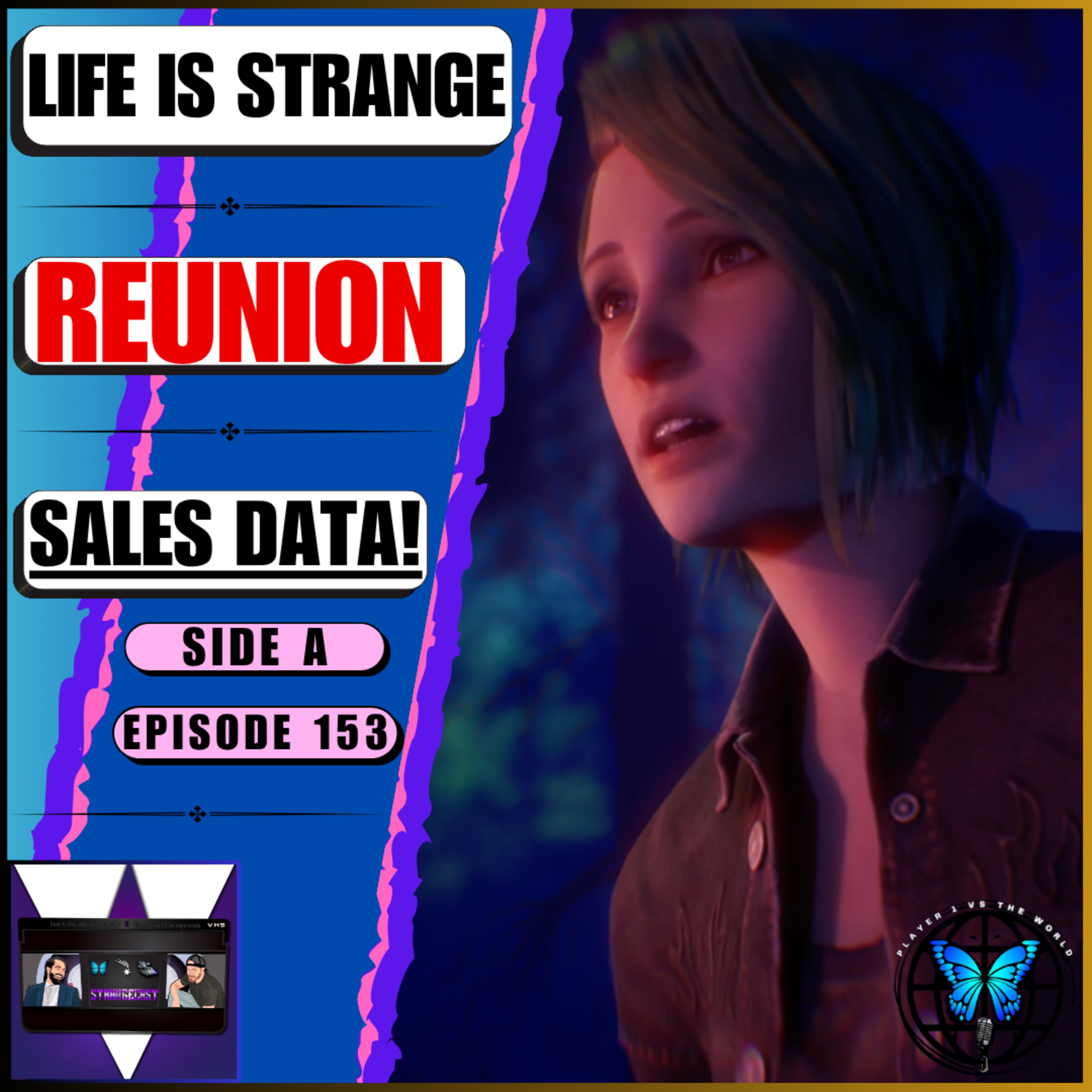 Square Enix’s Reaction To The Sales Performance Of Life Is Strange: Reunion So Far! | Ep 153 Side A episode artwork