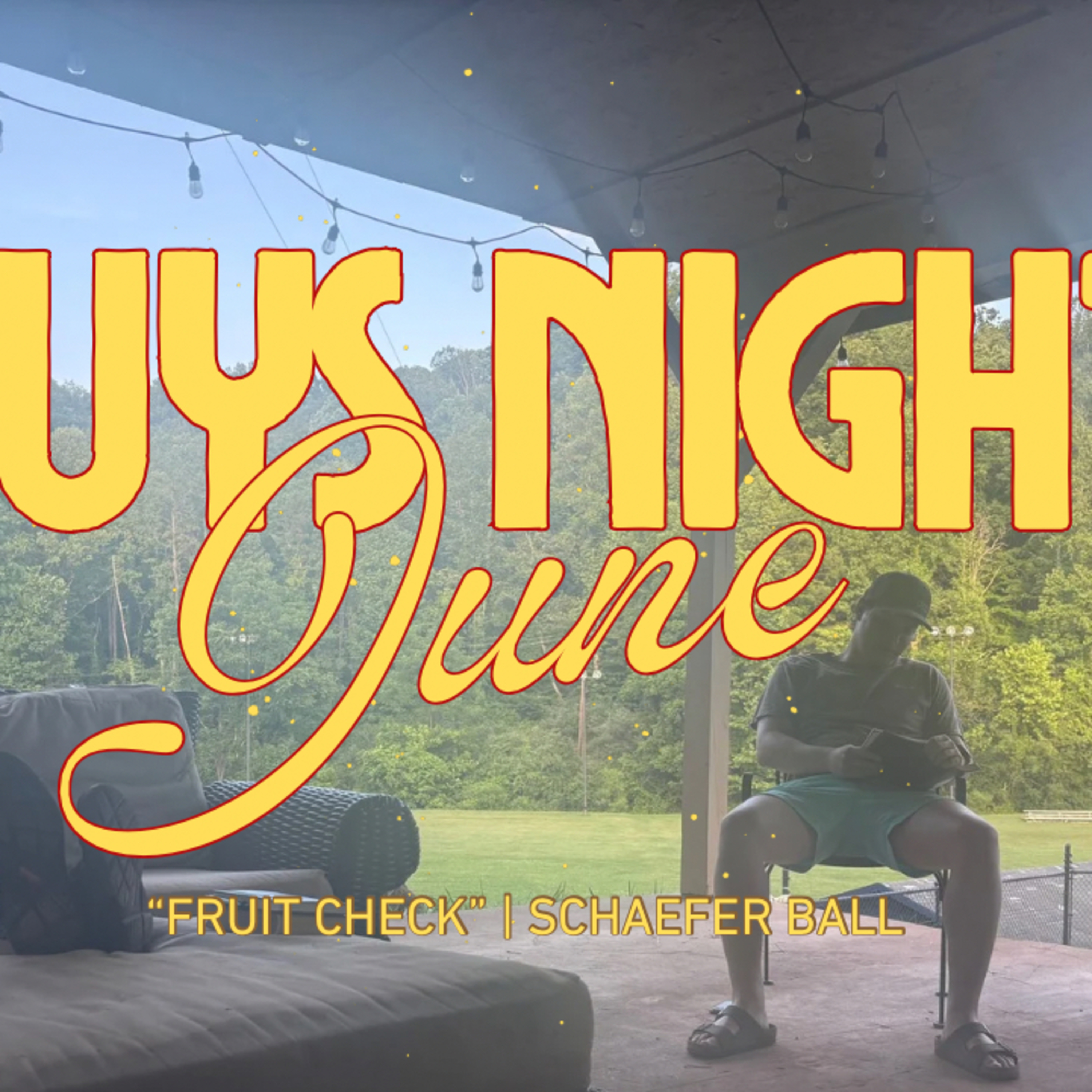 Guy’s Night // “Fruit Check” | Schaefer Ball  episode artwork
