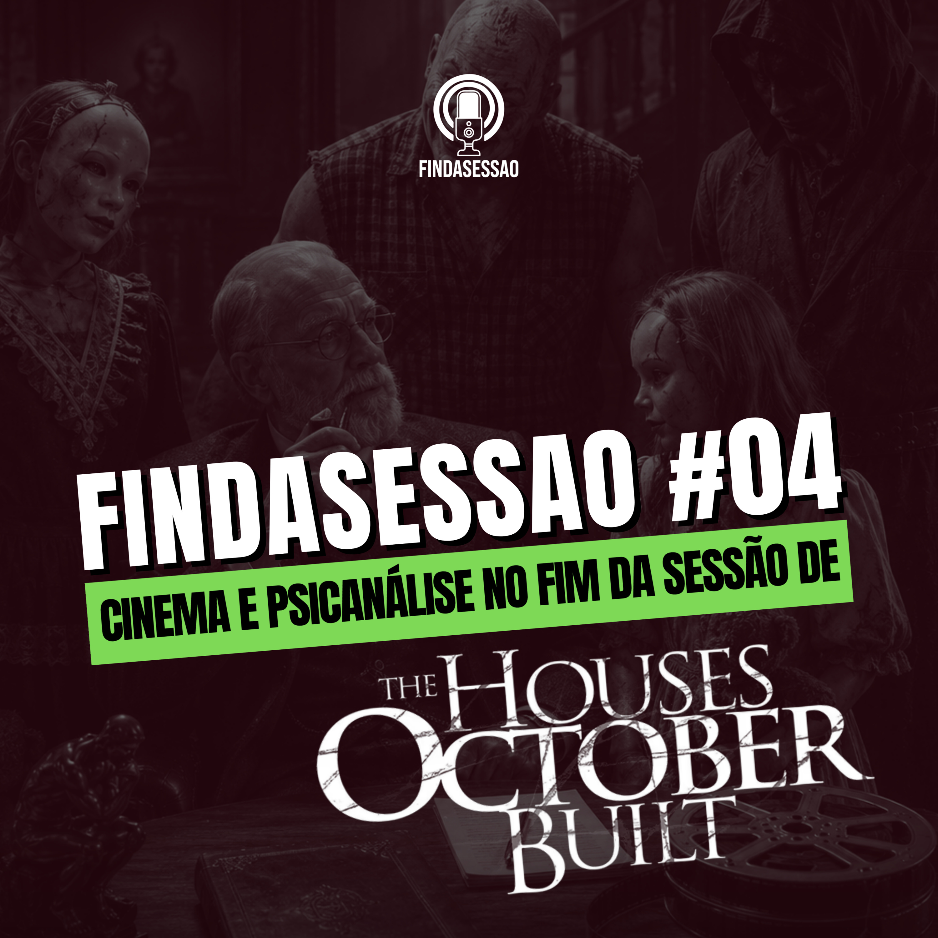 Cinema e Psicanálise no fim da sessão de "The Houses October Built" • Findasessao #04 episode artwork