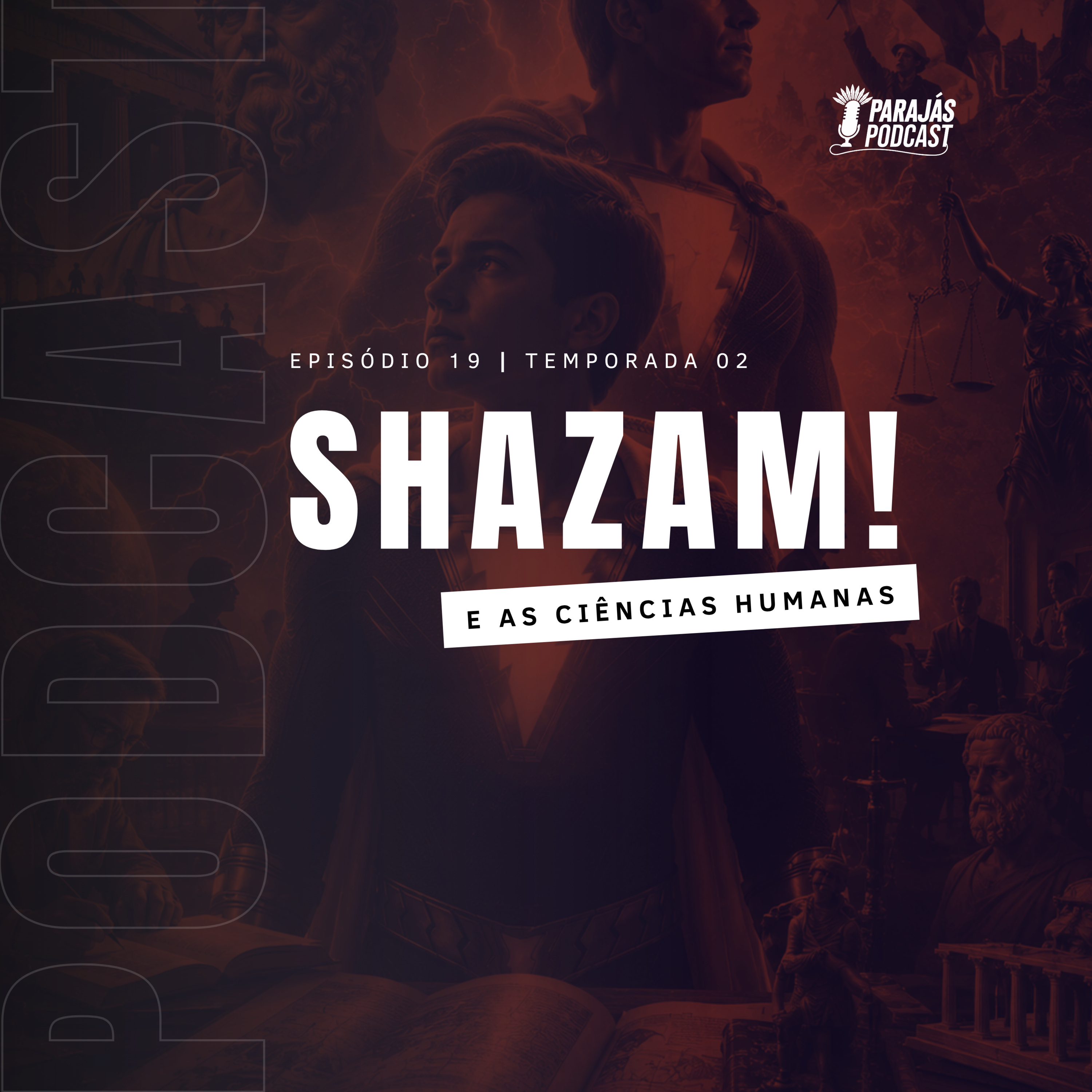 Shazam! e as Ciências Humanas • Parajás Podcast #19 episode artwork