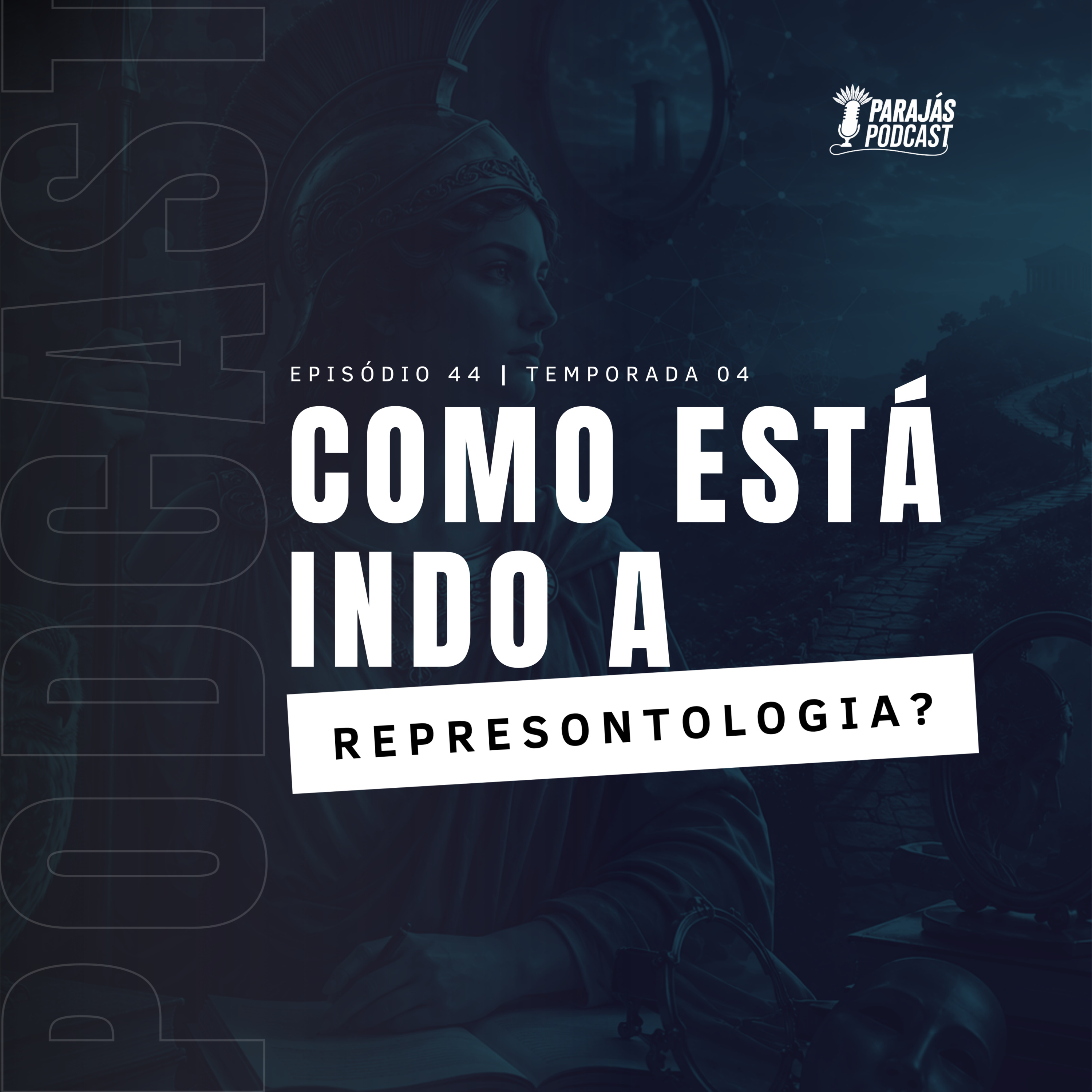 Como está indo a Represontologia? • Parajás Podcast #44 episode artwork