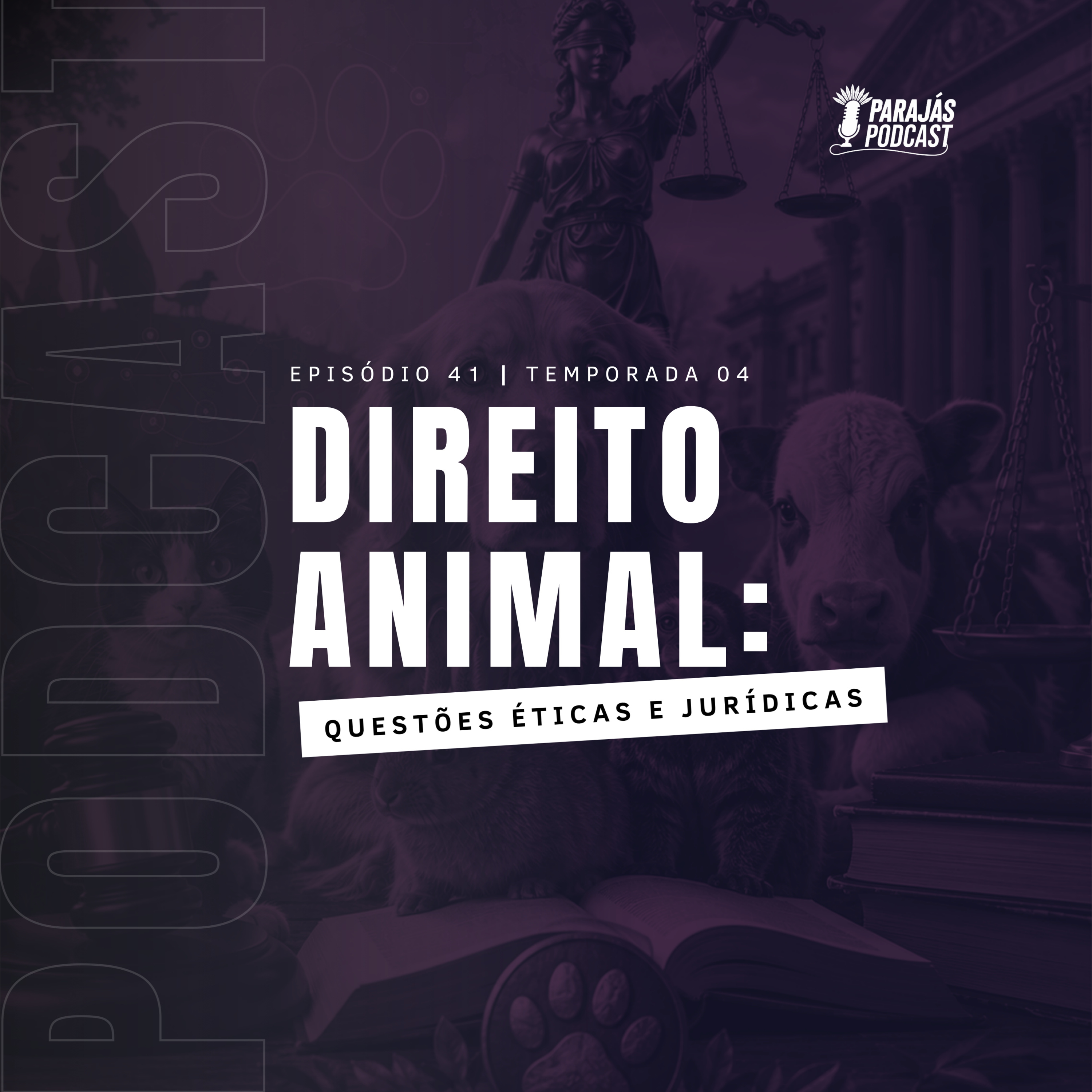 Direito Animal: questões éticas e jurídicas • Parajás Podcast #41 episode artwork