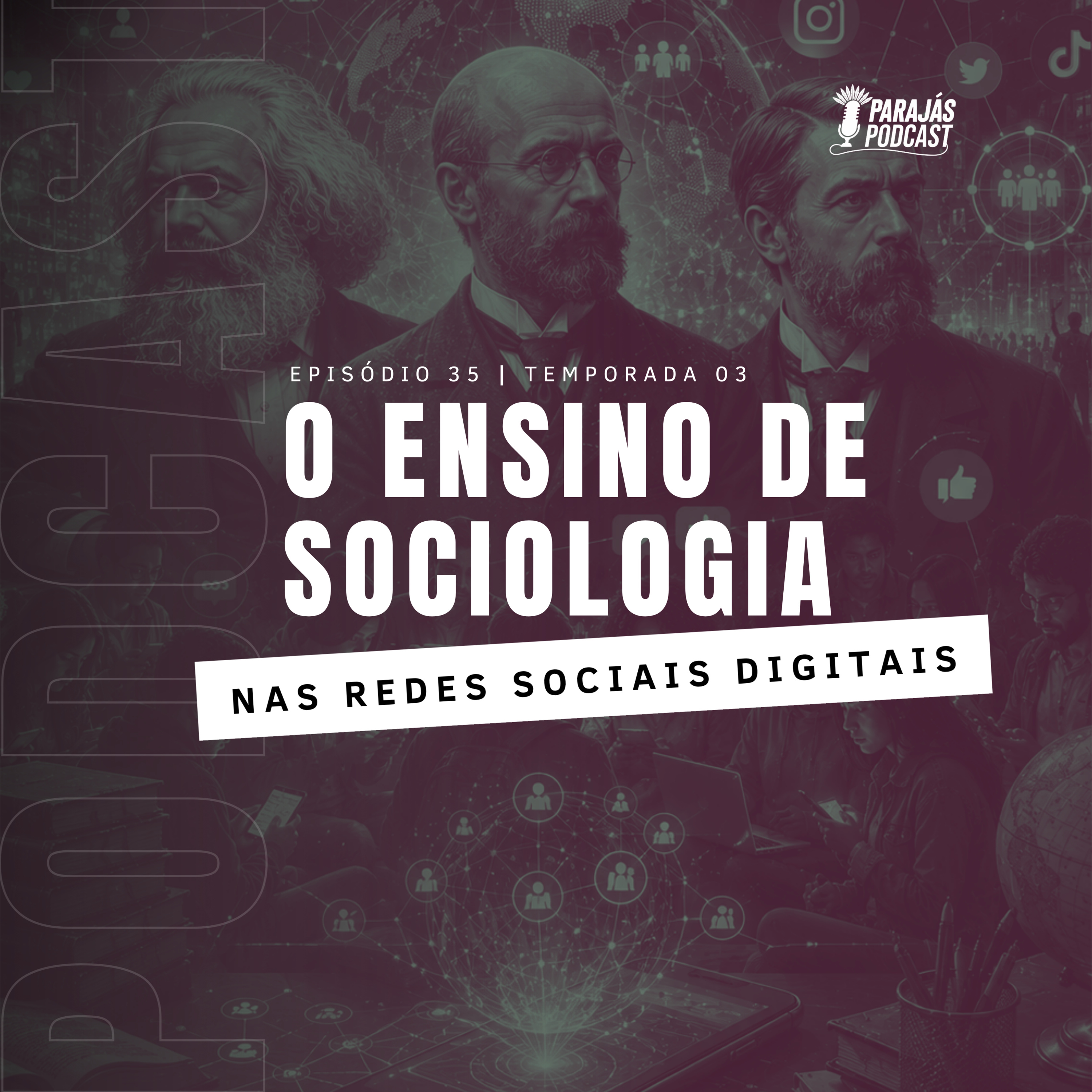 O Ensino de Sociologia nas Redes Sociais Digitais • Parajás Podcast #35 episode artwork