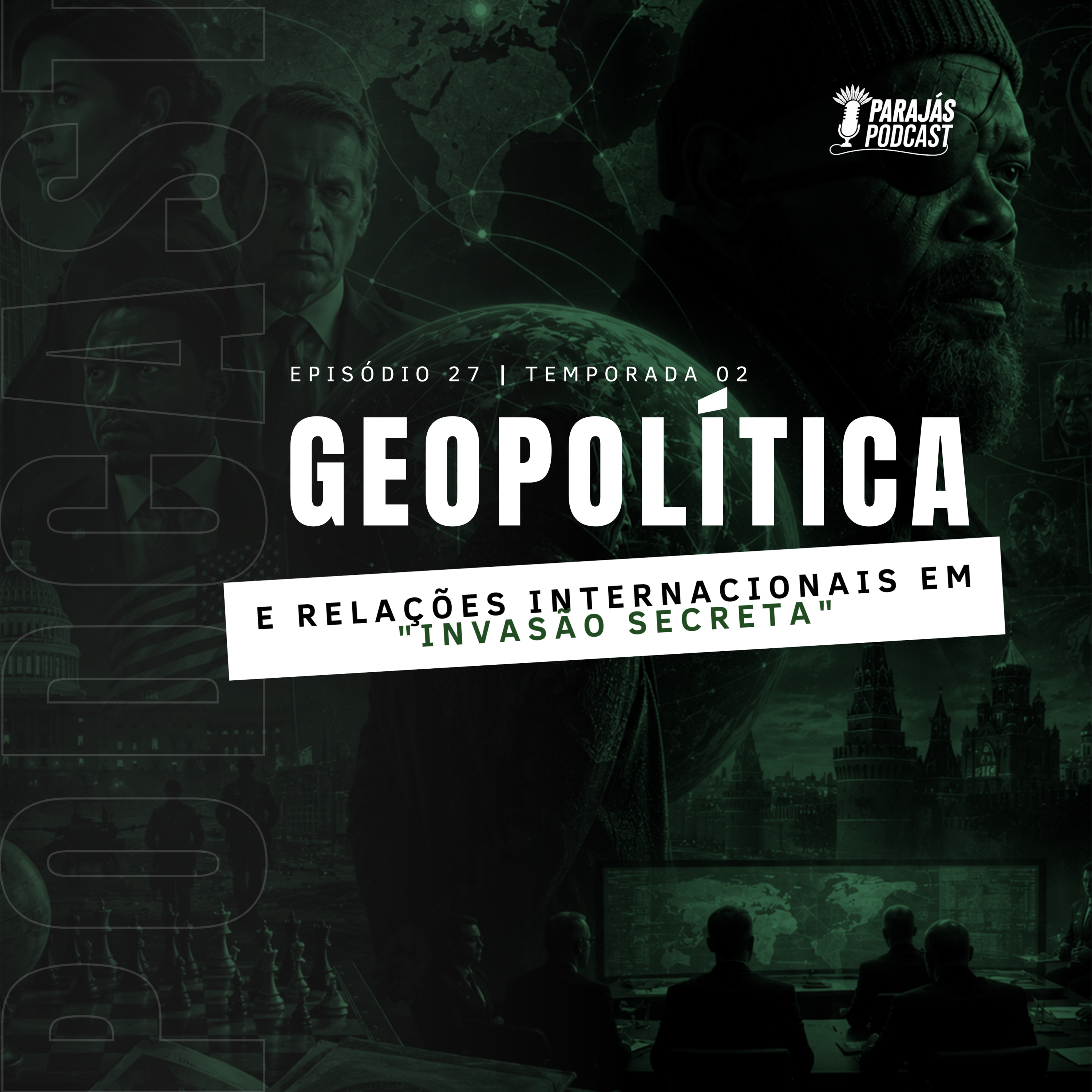 Geopolítica e Relações Internacionais em "Invasão Secreta" • Parajás Podcast #27 episode artwork