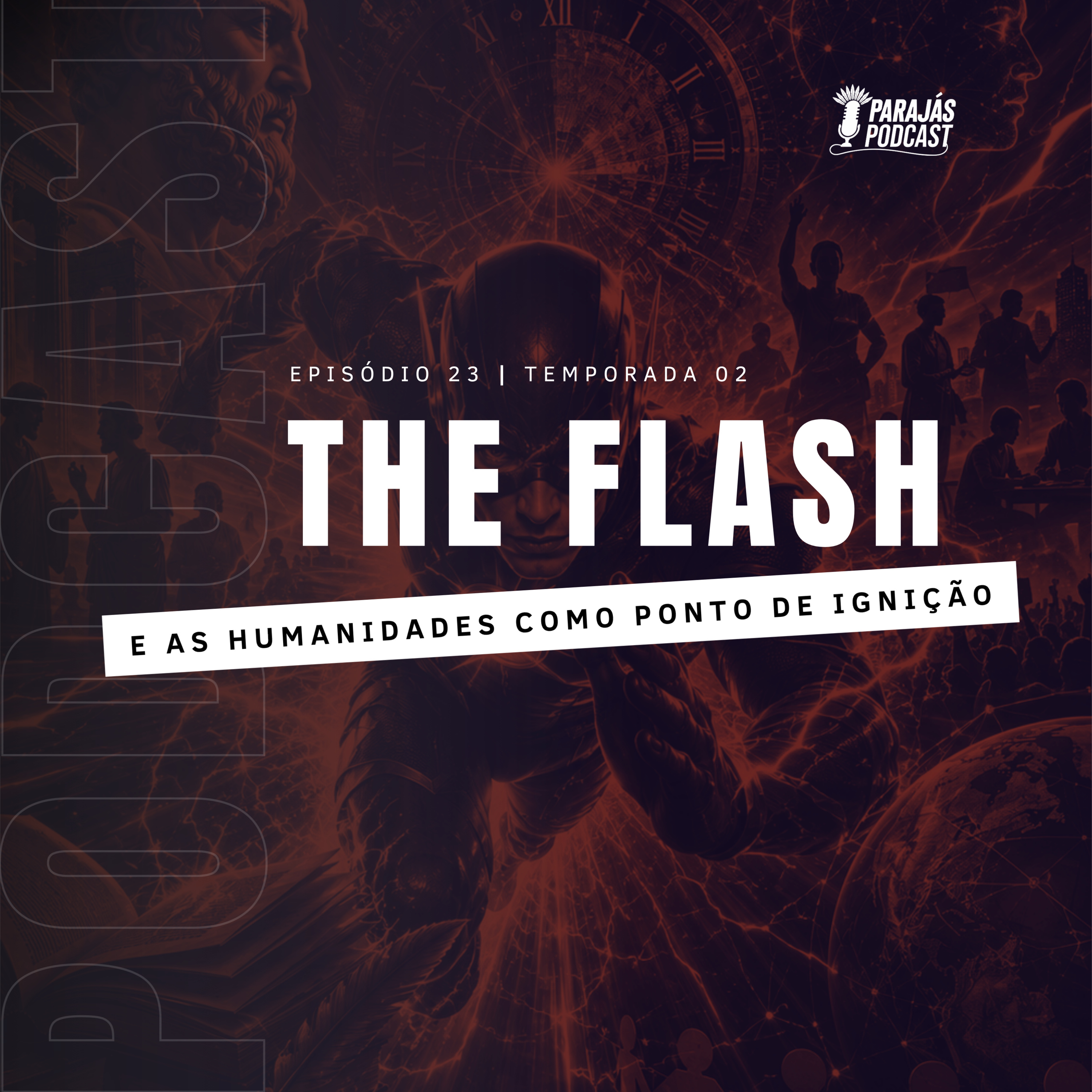 The Flash e as humanidades como ponto de ignição • Parajás Podcast #23 episode artwork