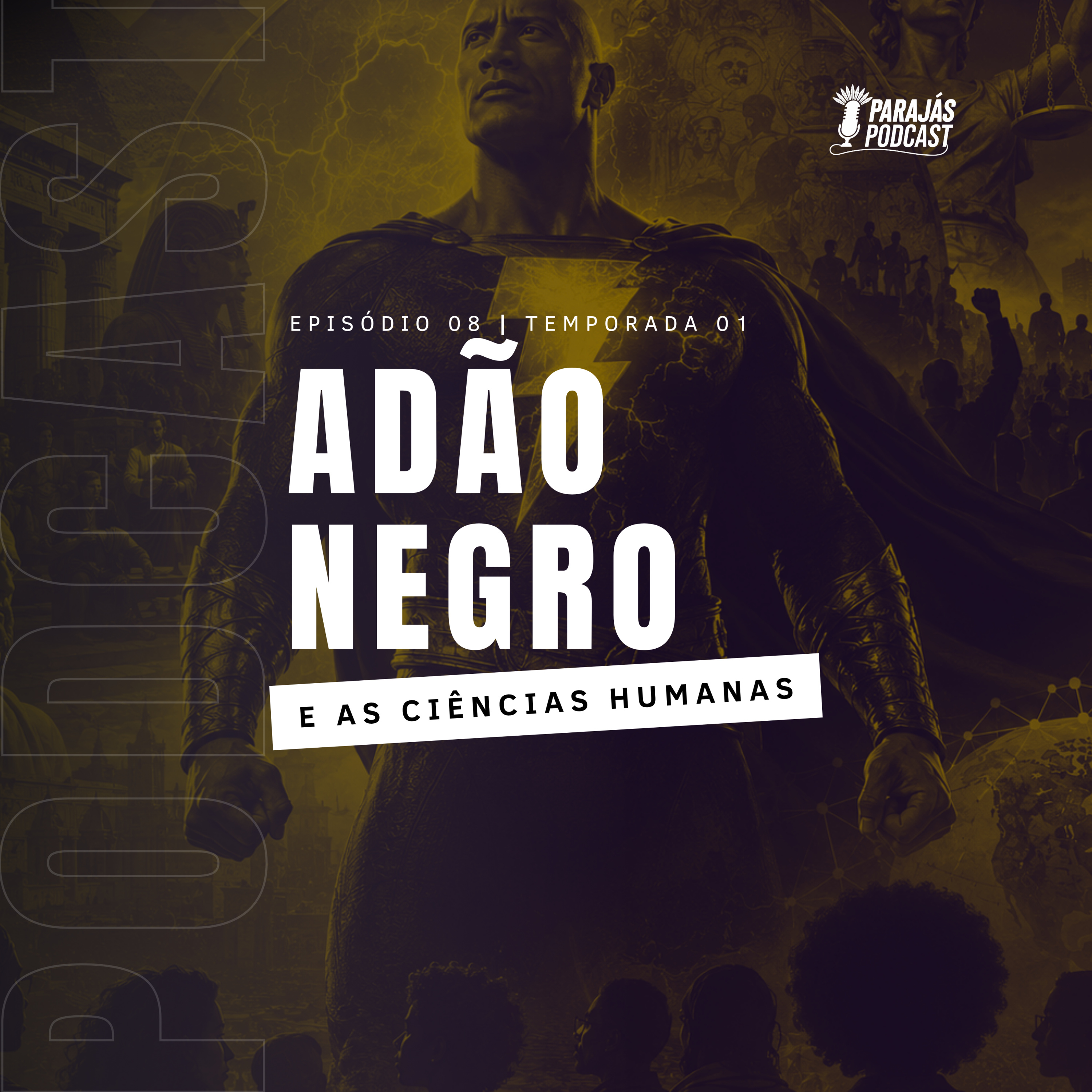 Adão Negro e as Ciências Humanas • Parajás Podcast #08 episode artwork