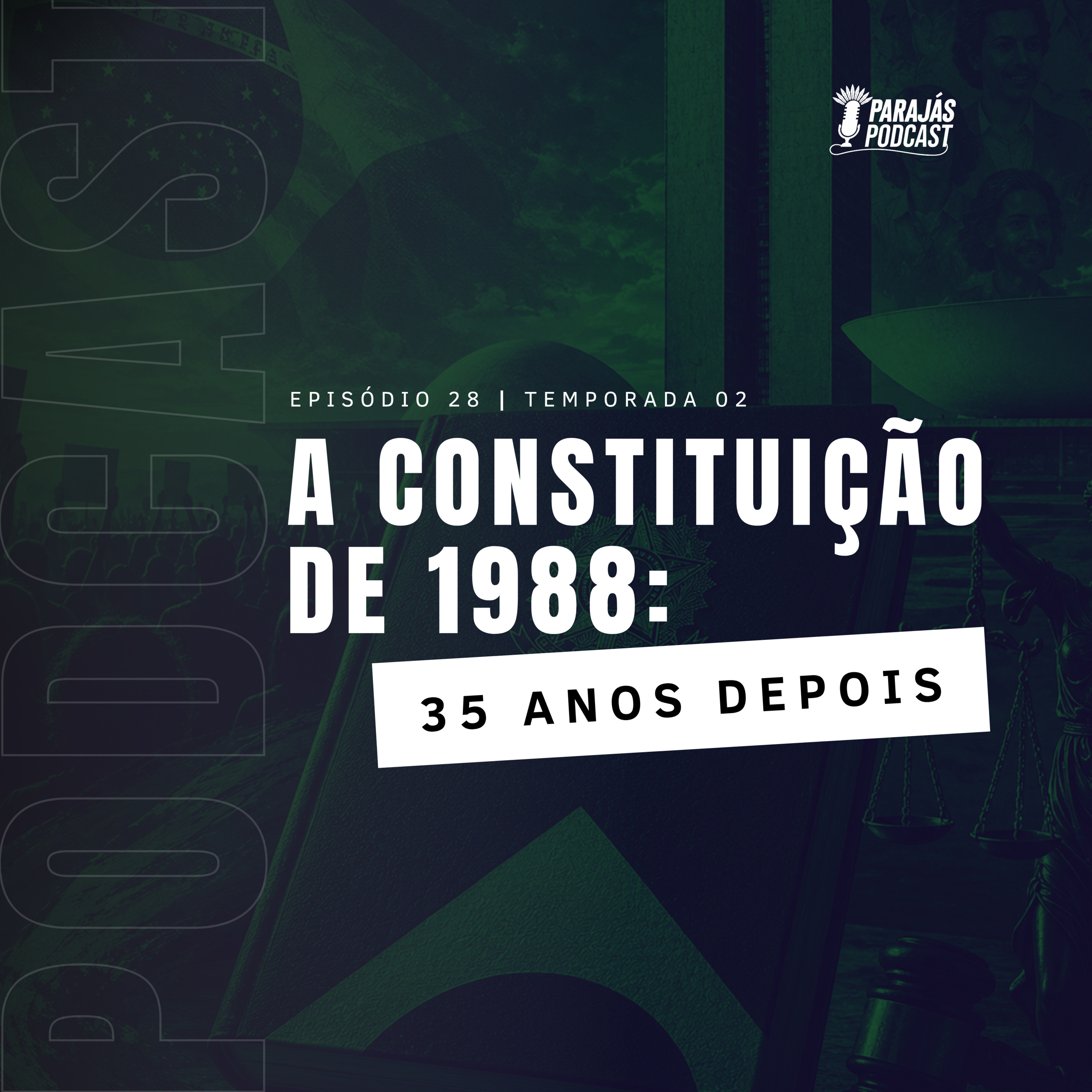 A Constituição de 1988: 35 anos depois • Parajás Podcast #28 episode artwork