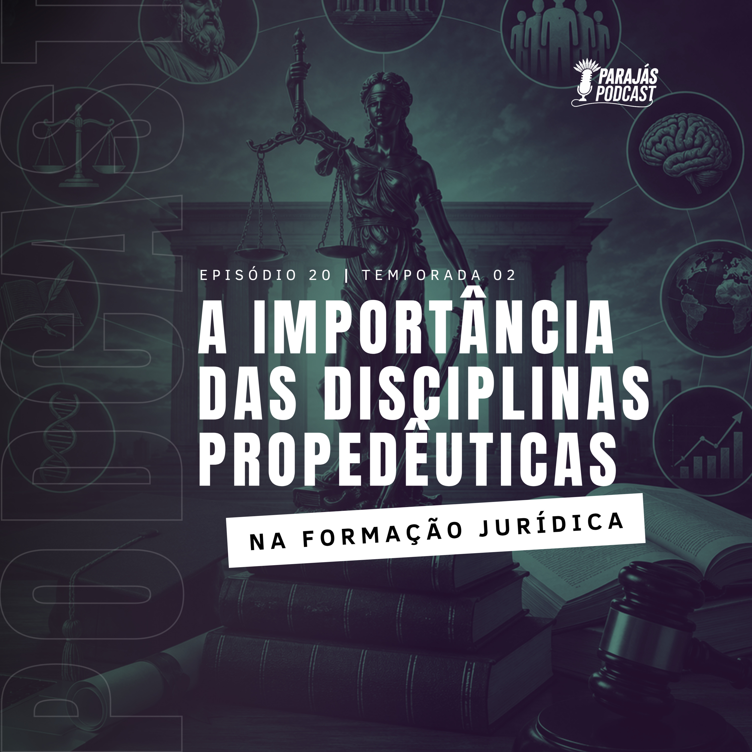 A importância das disciplinas propedêuticas na formação jurídica • Parajás Podcast #20 episode artwork