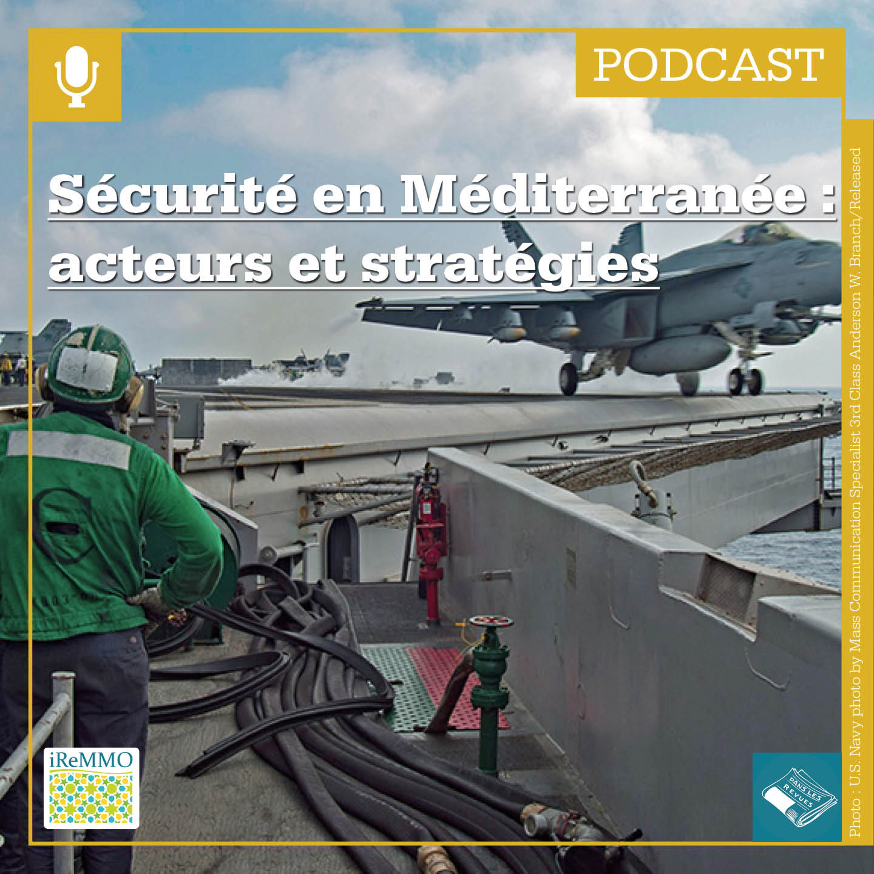 Sécurité en Méditerranée : acteurs et stratégies [DANS LES REVUES] episode artwork