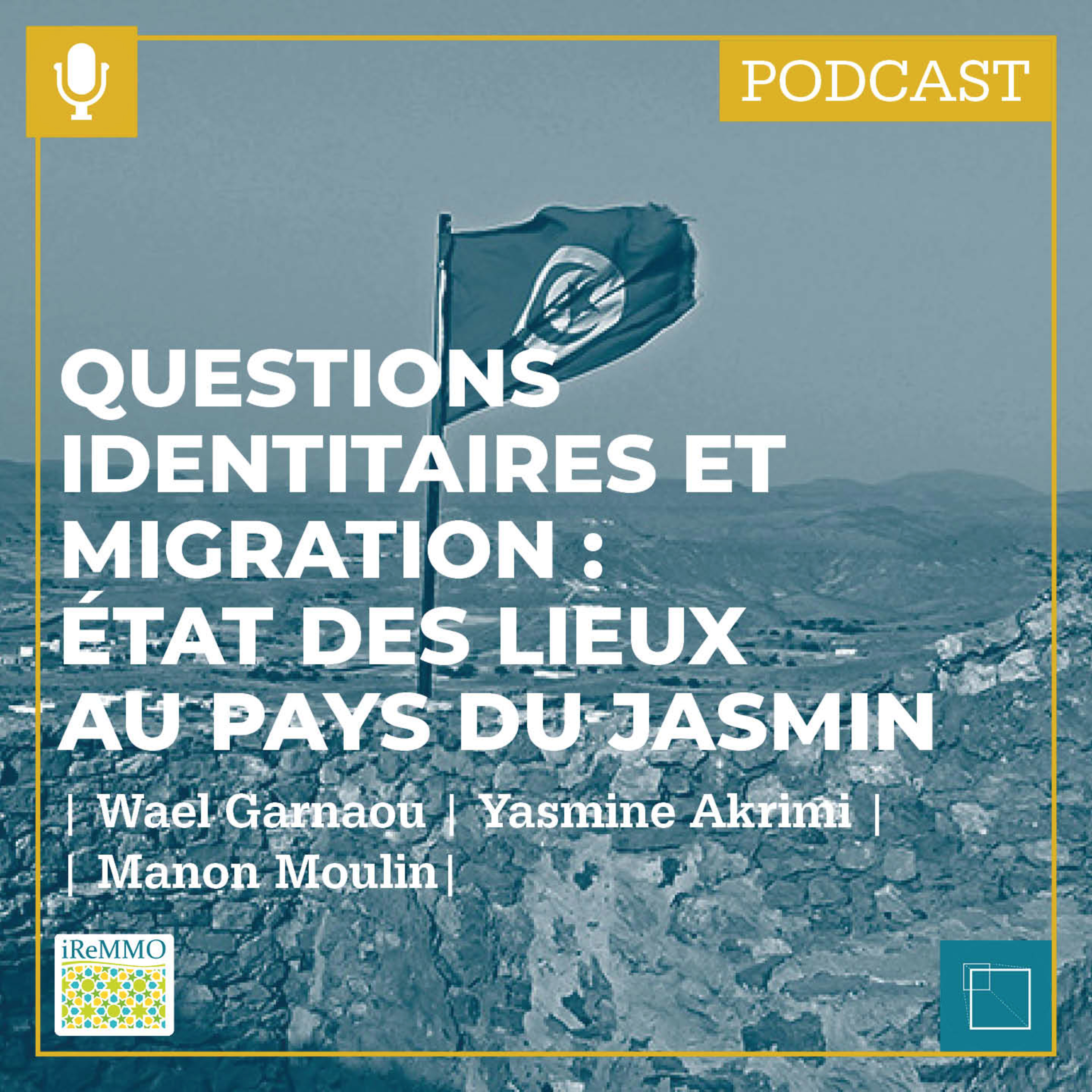 Questions identitaires et migration: état des lieux au pays du jasmin [Grand format] episode artwork