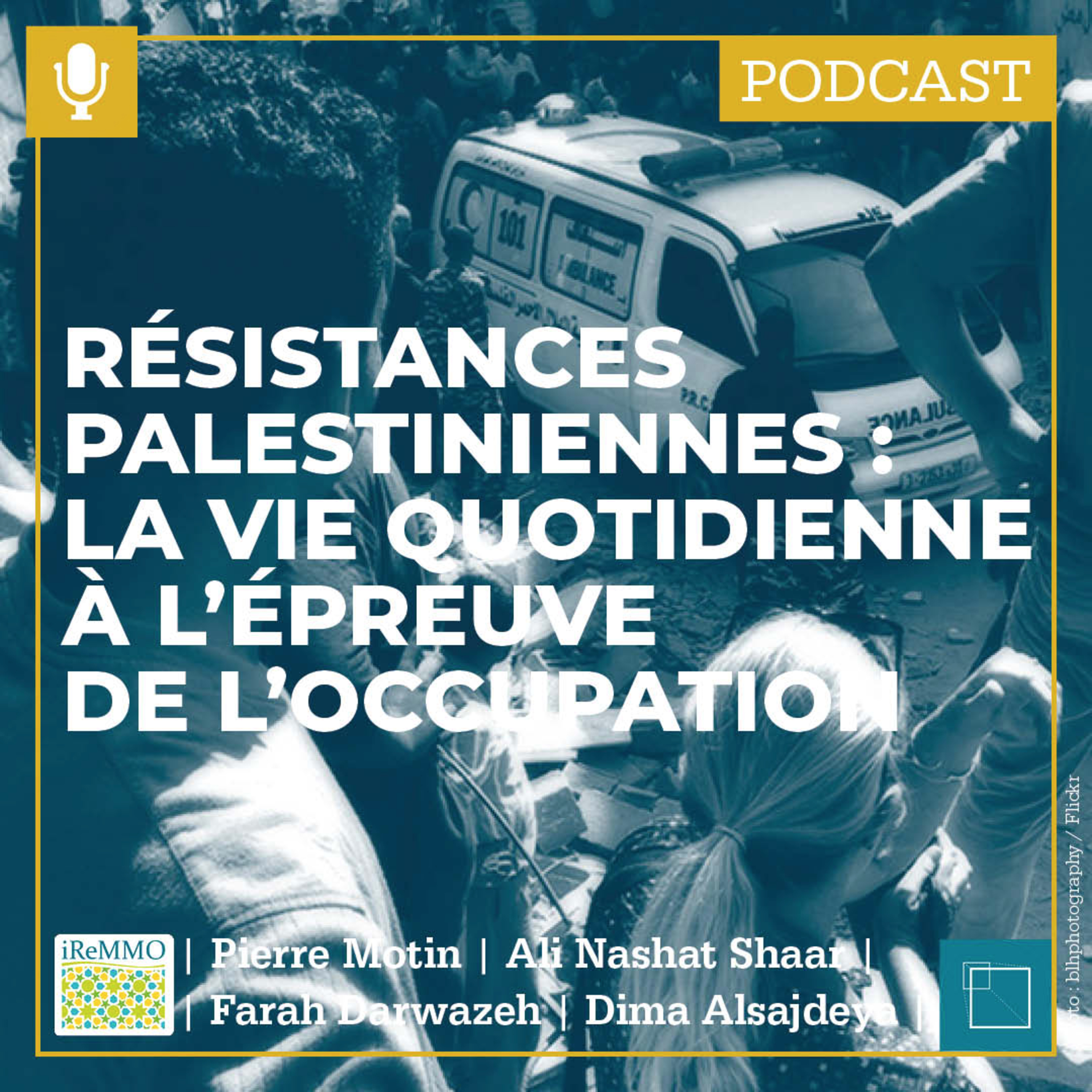 Résistances palestiniennes: la vie quotidienne à l’épreuve de l’occupation [Grand format] episode artwork
