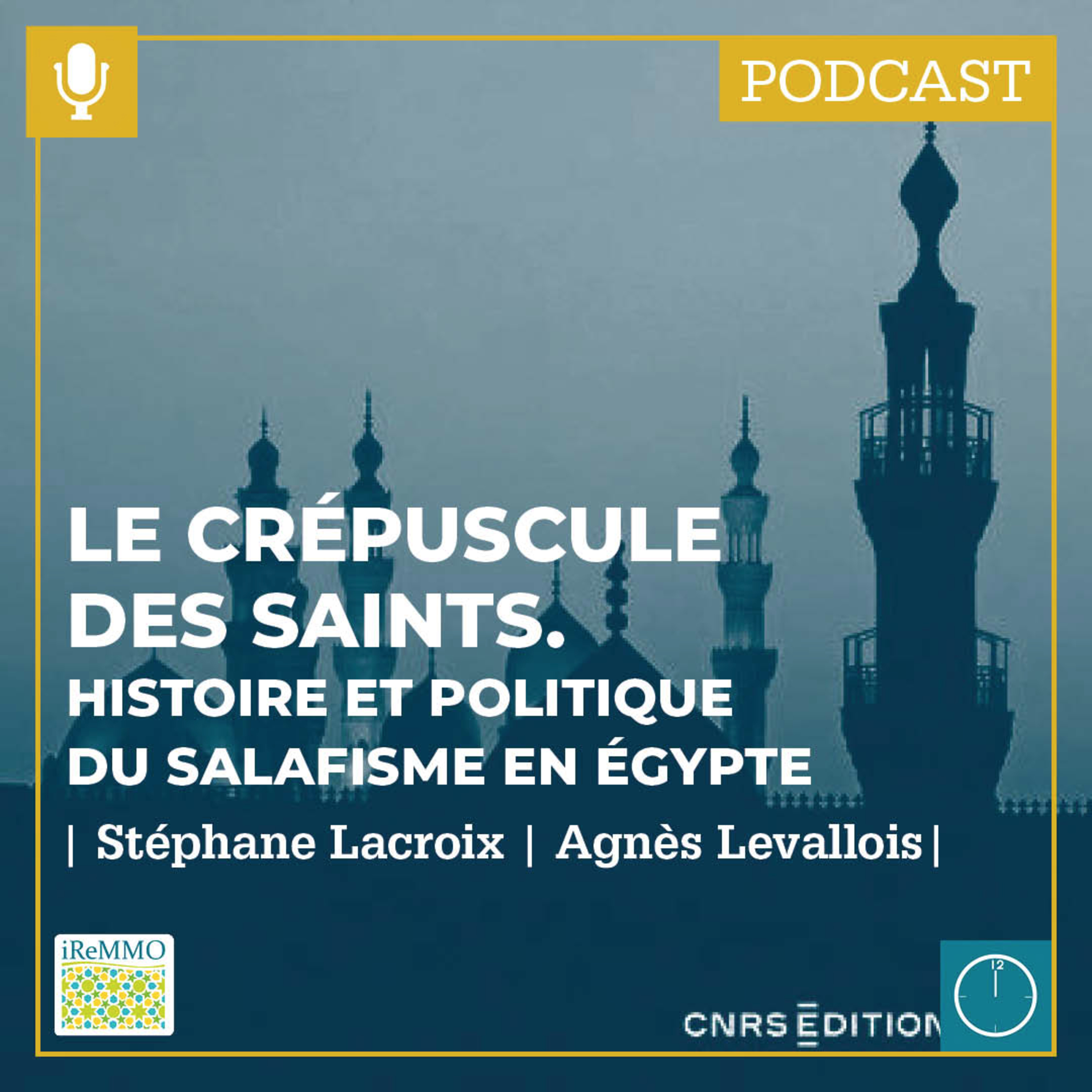 Le crépuscule des saints. Histoire et politique du salafisme en Égypte [Midi] episode artwork