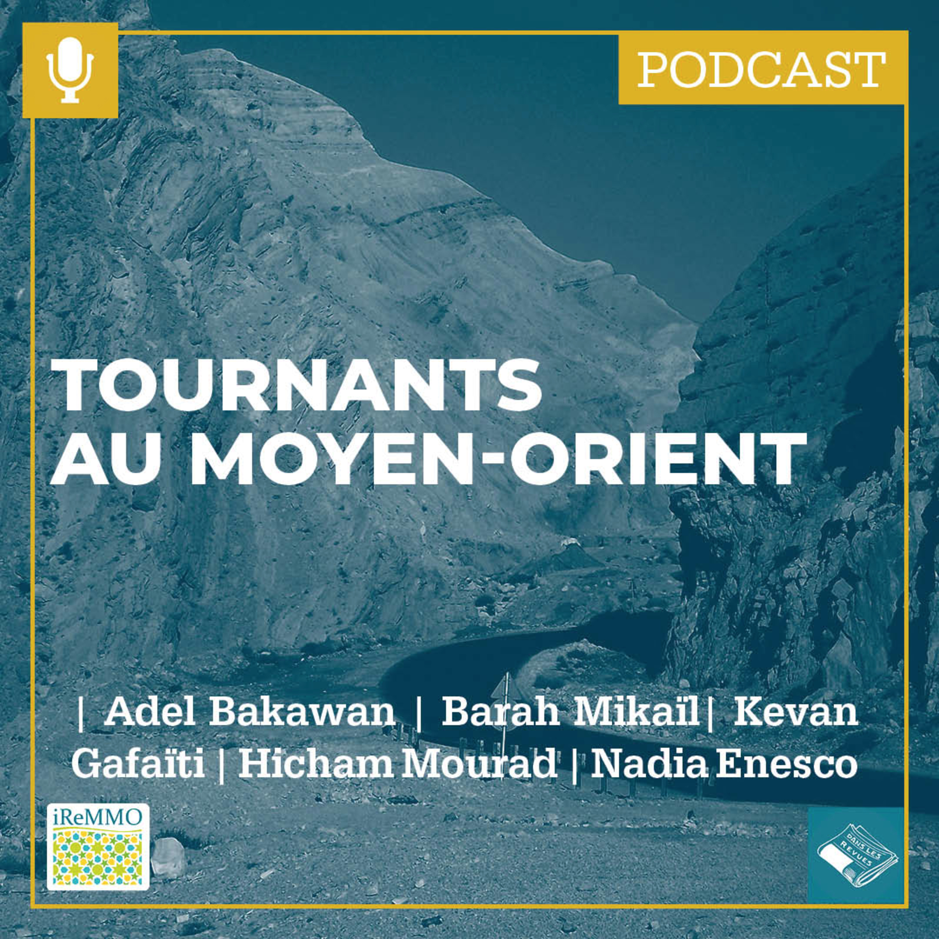 Tournants et tourments au Moyen-Orient vus de Gaza, Riyad, Bagdad et Téhéran [Dans les revues]  episode artwork