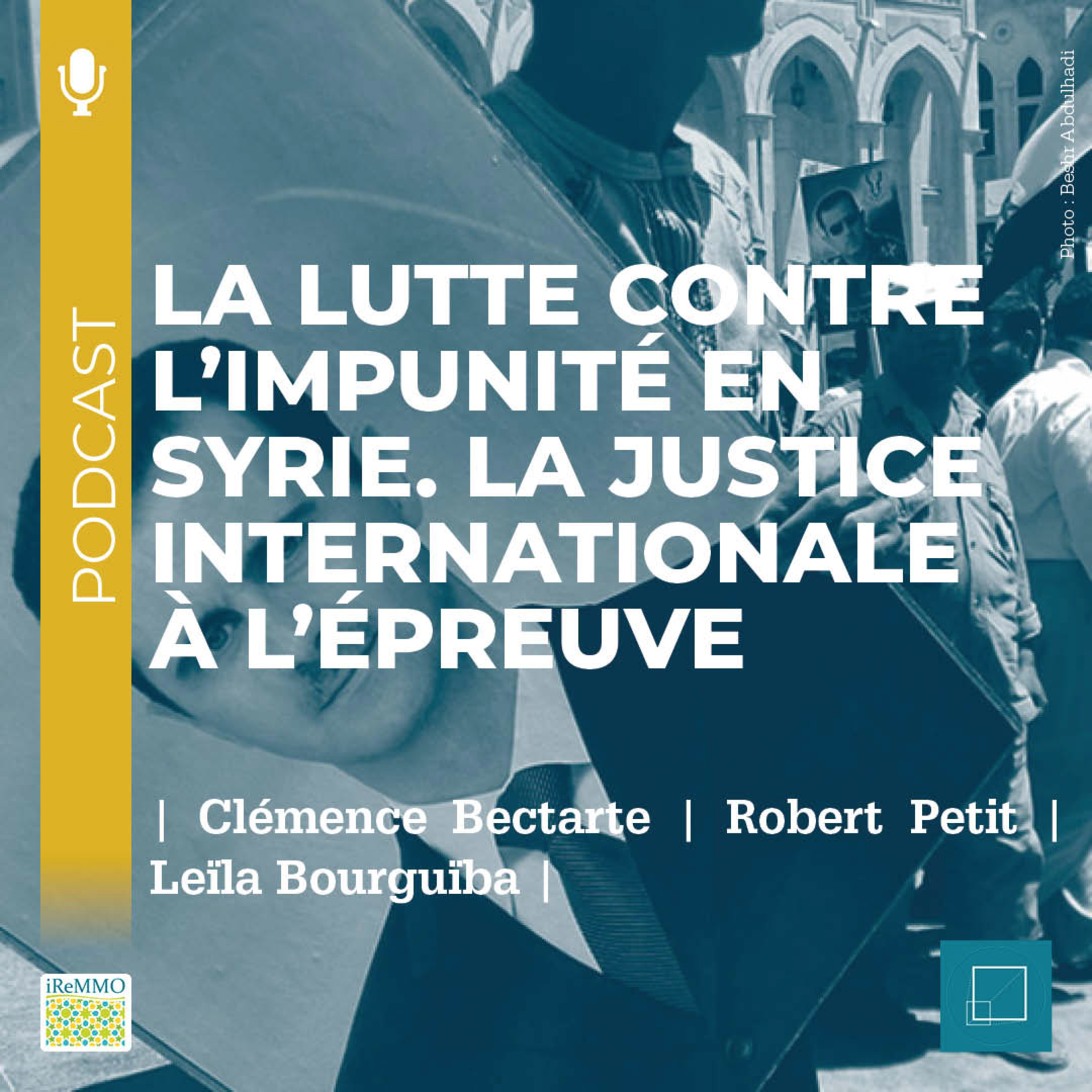 La lutte contre l’impunité en Syrie. La justice internationale à l’épreuve [Grand format] episode artwork