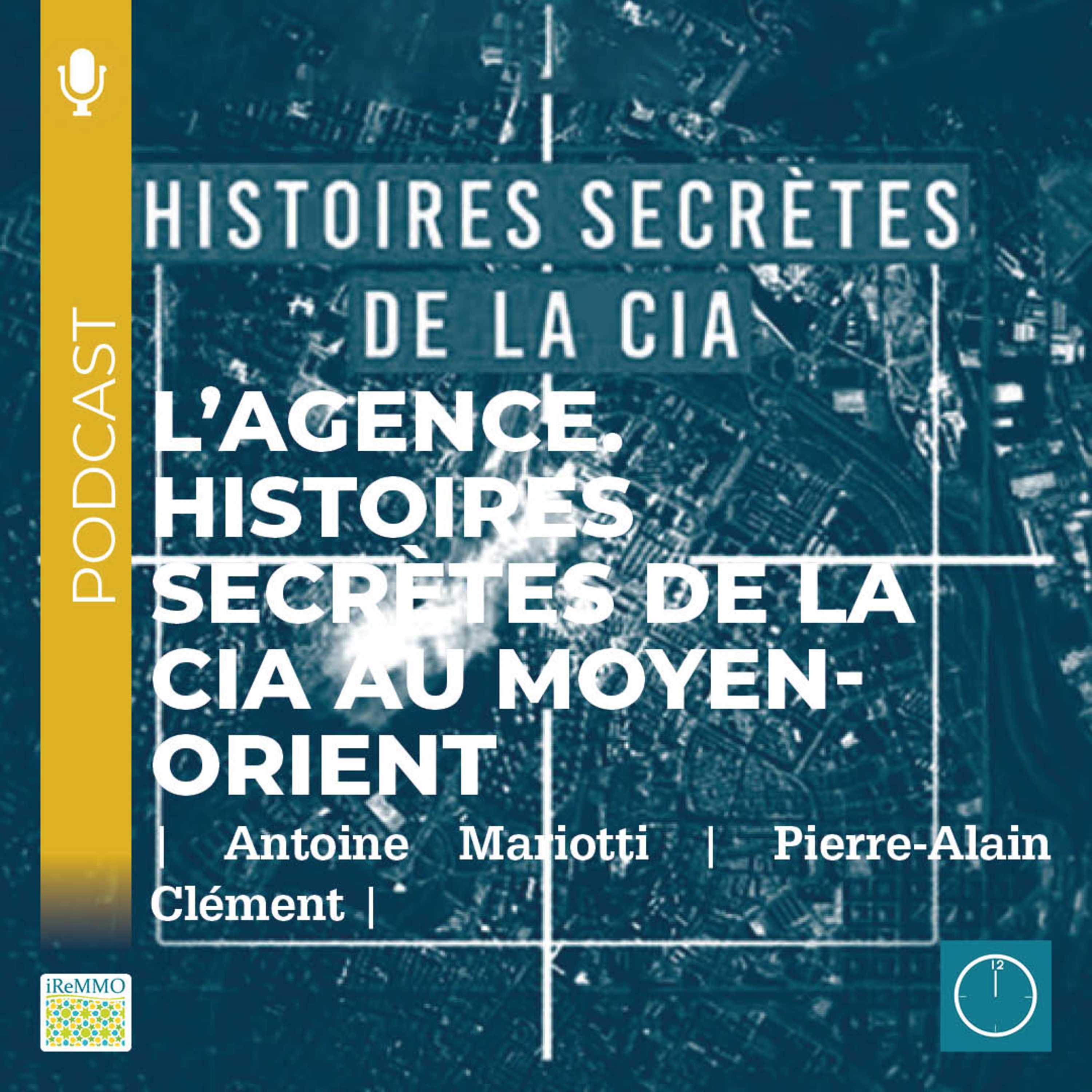 L’Agence. Histoires secrètes de la CIA au Moyen-Orient [Midi] episode artwork