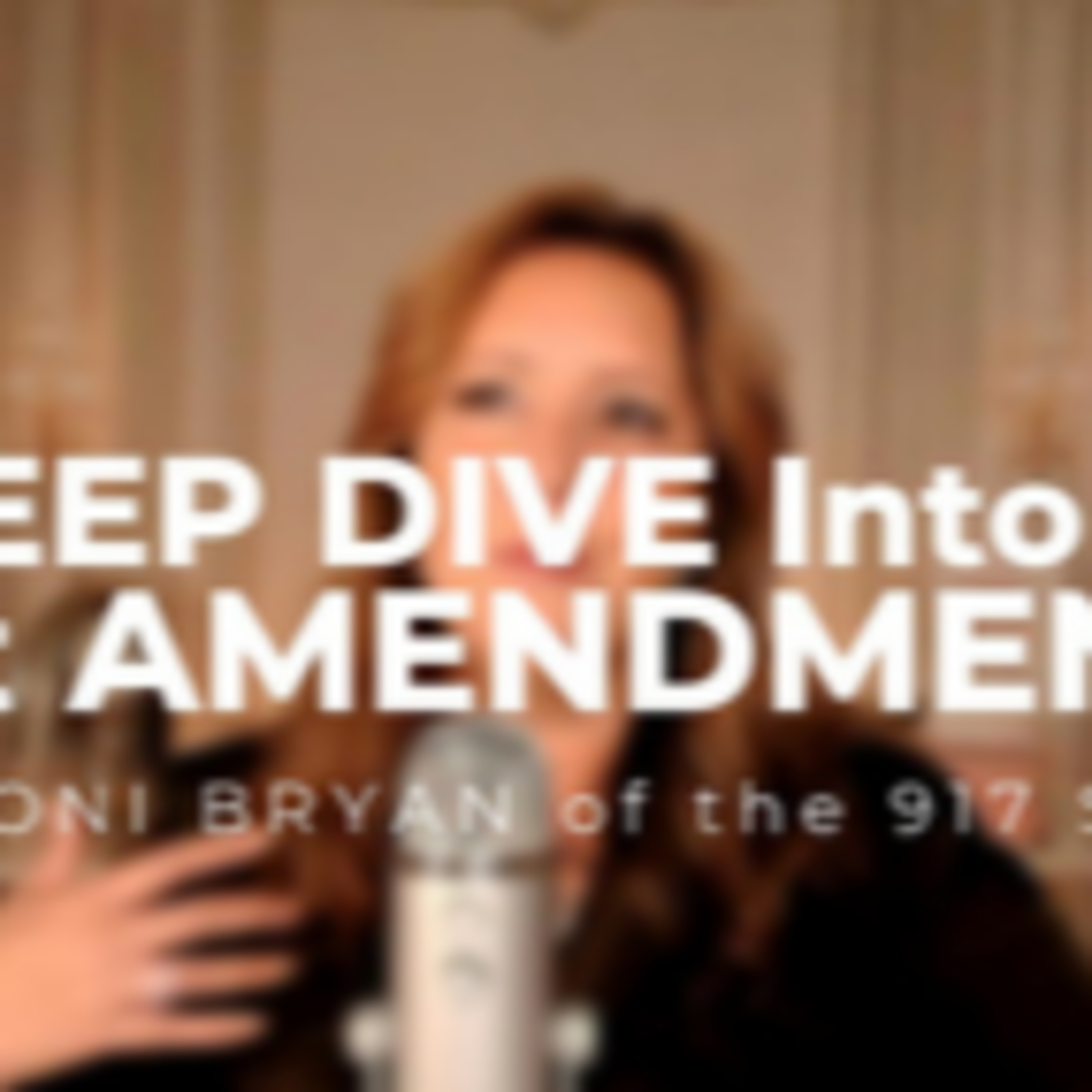 A Deep Dive Into the 1st Amendment with Joni Bryan of the 917 Society episode artwork
